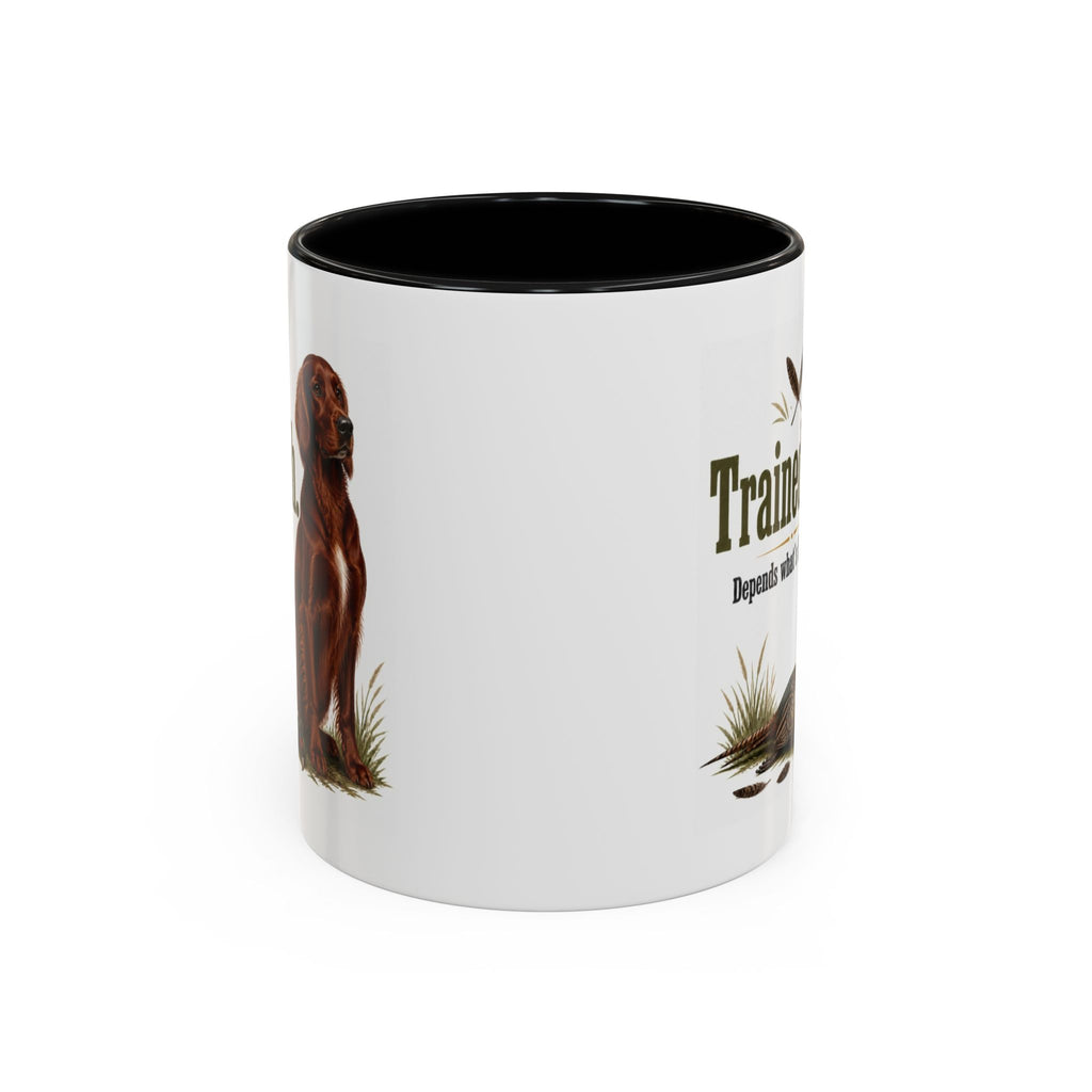Funny Red Setter Mug - Trained-ish Depends What's Flying, Working Gun Dog Gift, Pheasant Shooting Mug, 11oz