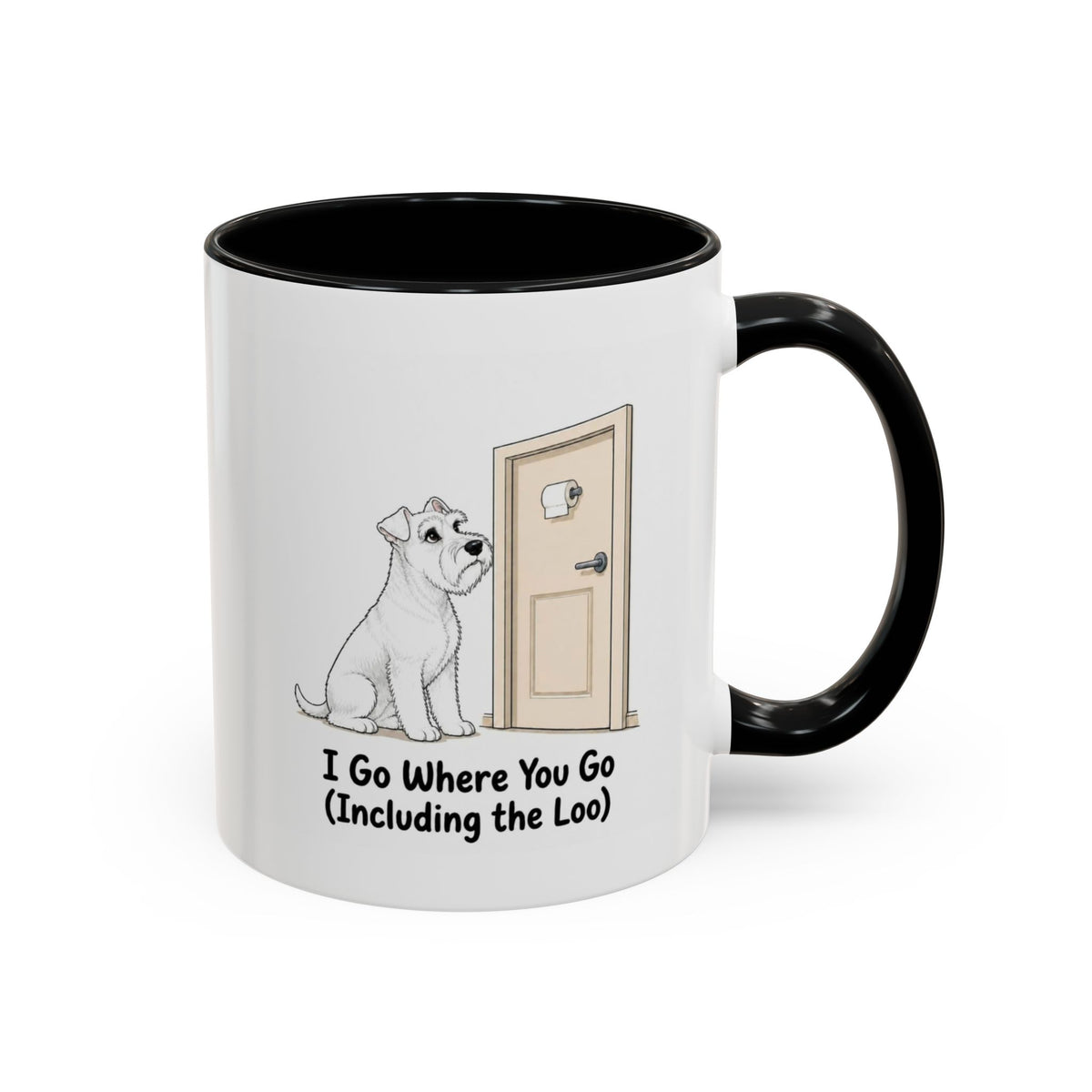 I Go Where You Go Mug - Miniature Schnauzer - White
