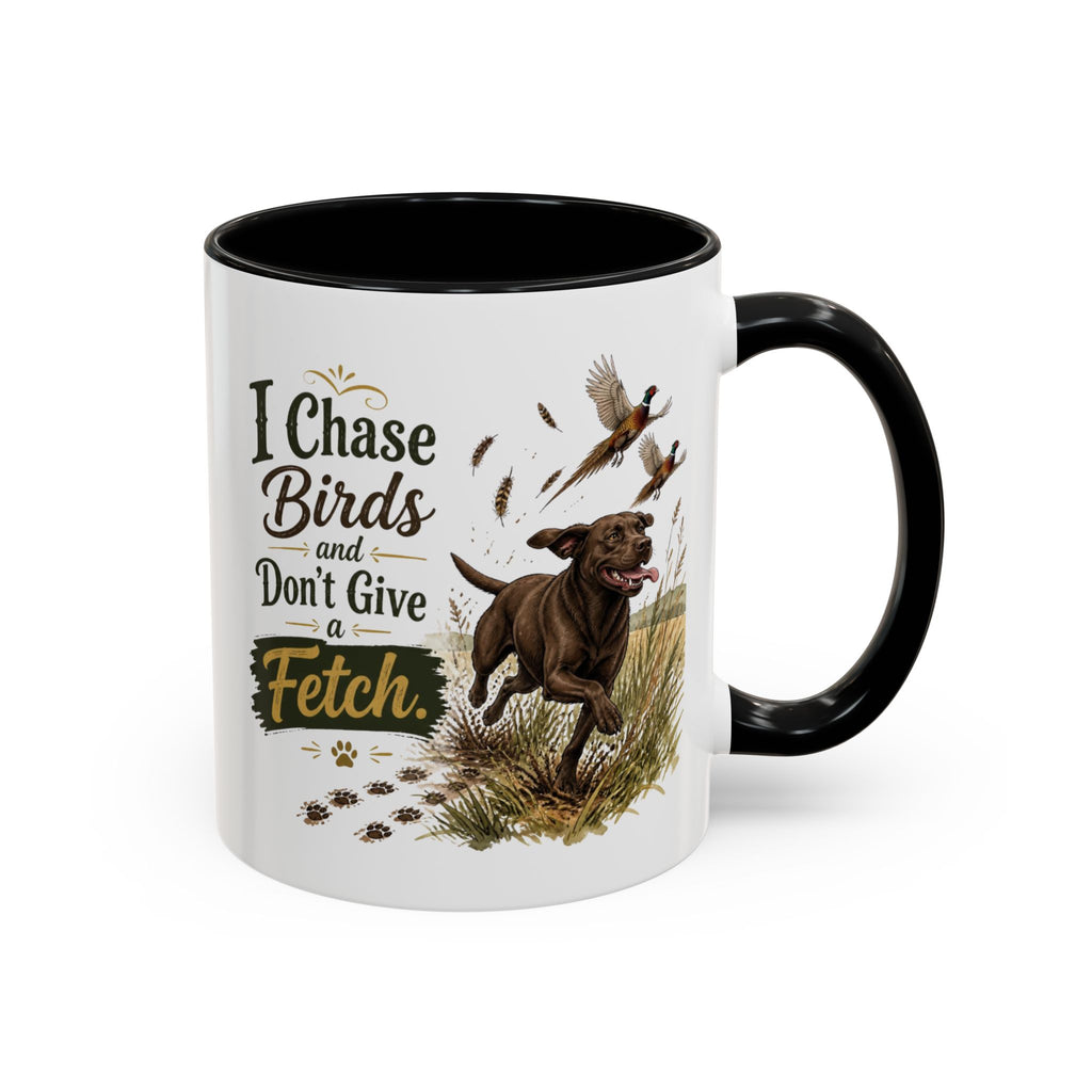 Funny Chocolate Labrador Mug - I Chase Birds and Don't Give a Fetch, Working Gun Dog Gift, Pheasant Shooting Mug, 11oz