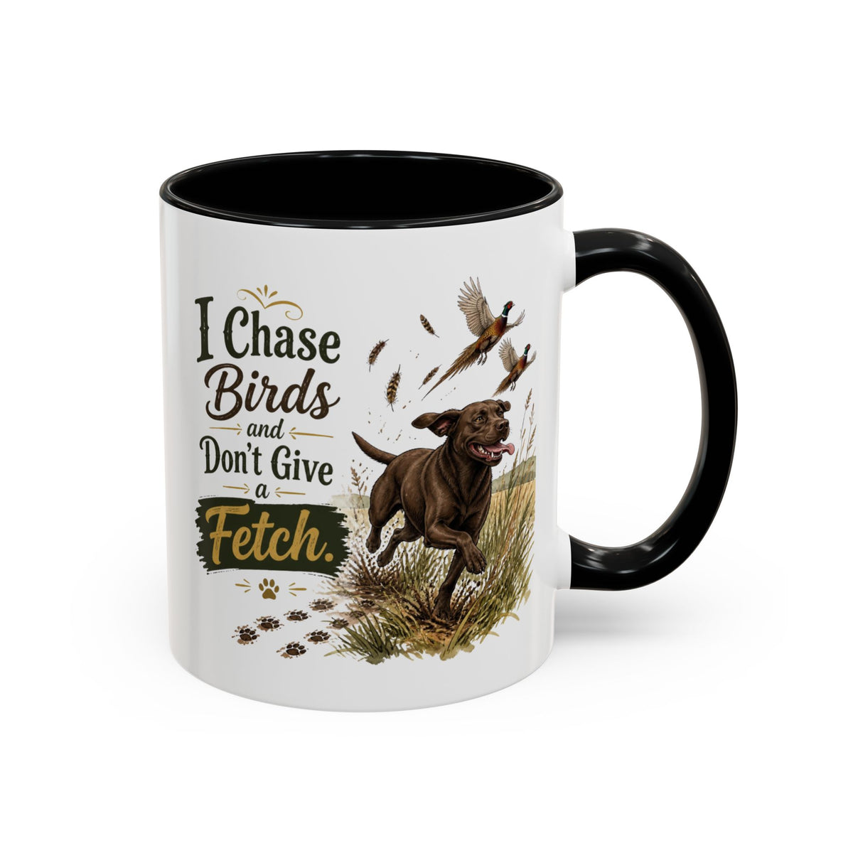 Funny Chocolate Labrador Mug - I Chase Birds and Don't Give a Fetch, Working Gun Dog Gift, Pheasant Shooting Mug, 11oz