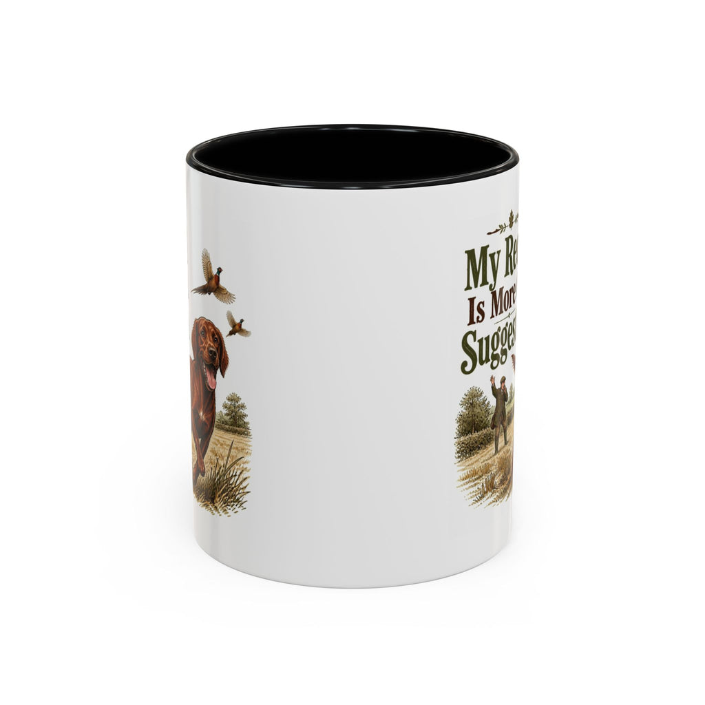 Funny Red Setter Mug - My Recall Is More Of A Suggestion, Working Gun Dog Gift, Pheasant Shooting Mug, 11oz