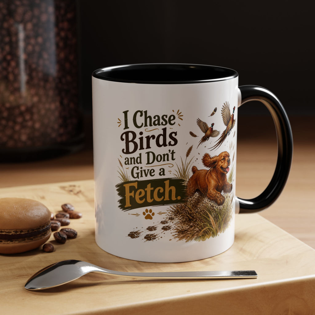 Funny Red Cocker Spaniel Mug - I Chase Birds and Don't Give a Fetch, Working Gun Dog Gift, Pheasant Shooting Mug, 11oz
