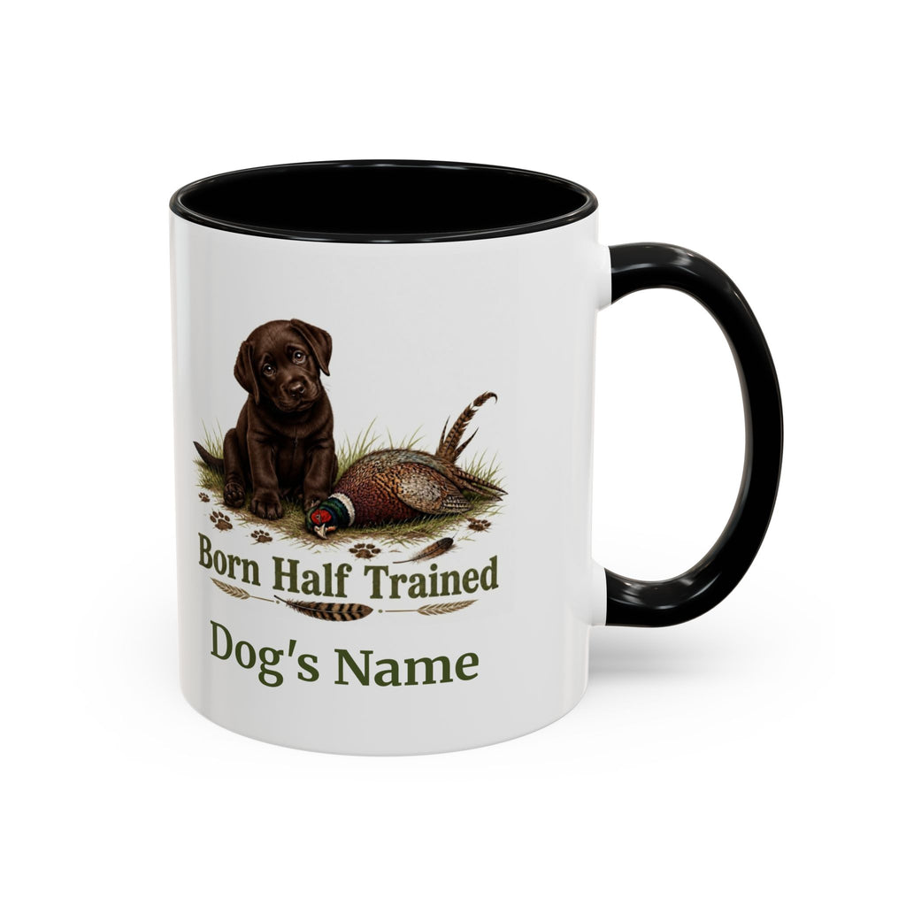 Personalised Chocolate Labrador Puppy Mug - Born Half Trained - Custom Dog Name, Pheasant Gun Dog Gift, 11oz