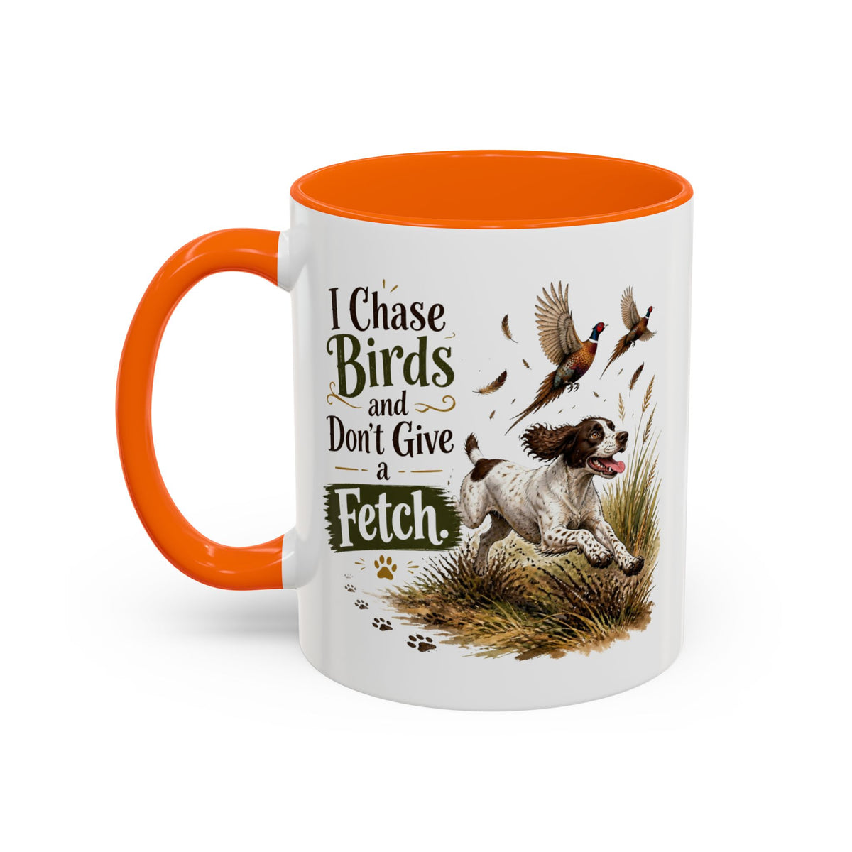 Funny Liver and White Springer Spaniel Mug - I Chase Birds and Don't Give a Fetch, Working Gun Dog Gift, Pheasant Shooting Mug, 11oz