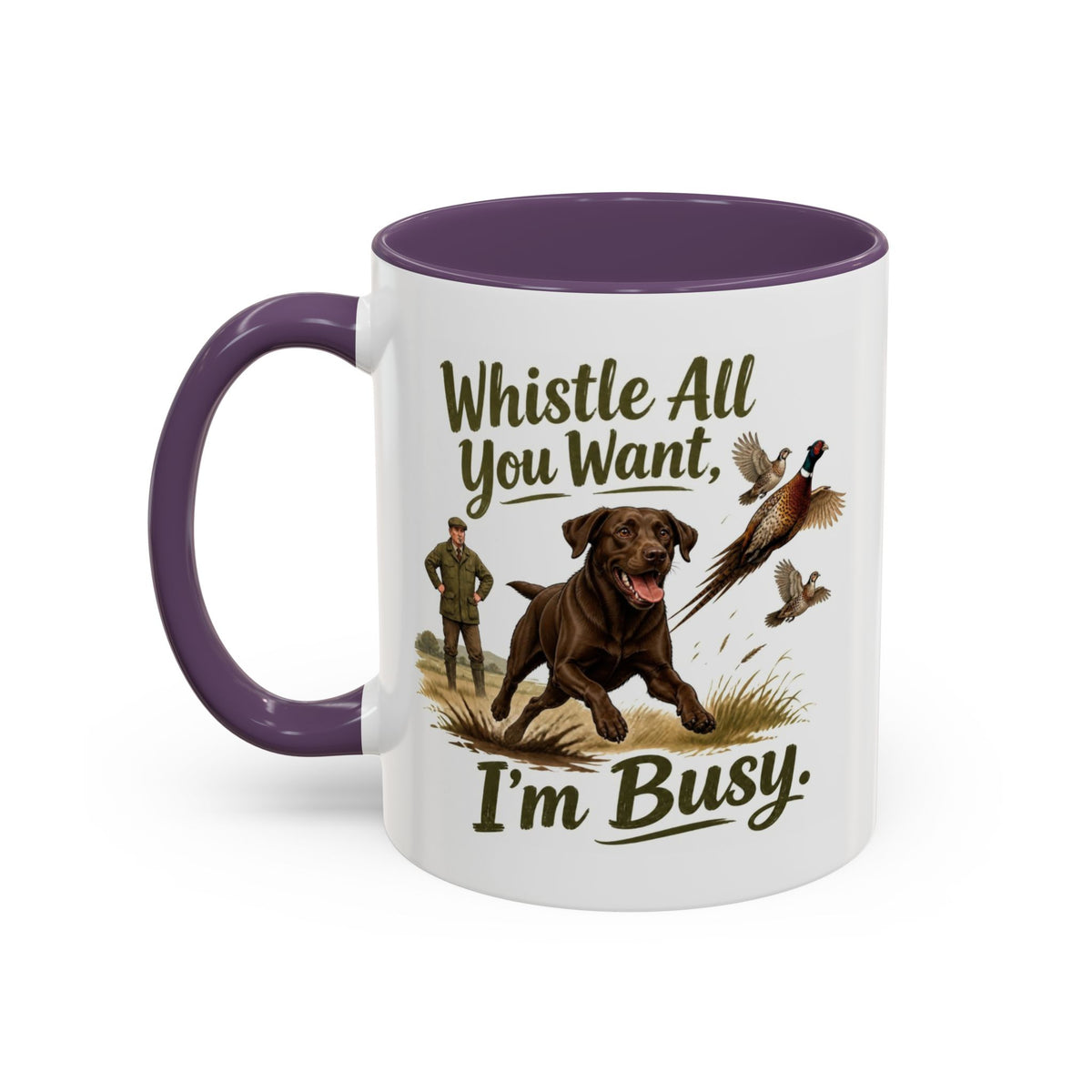 Funny Chocolate Labrador Mug - Whistle All You Want I'm Busy, Working Gun Dog Gift, Pheasant Shooting Mug, 11oz