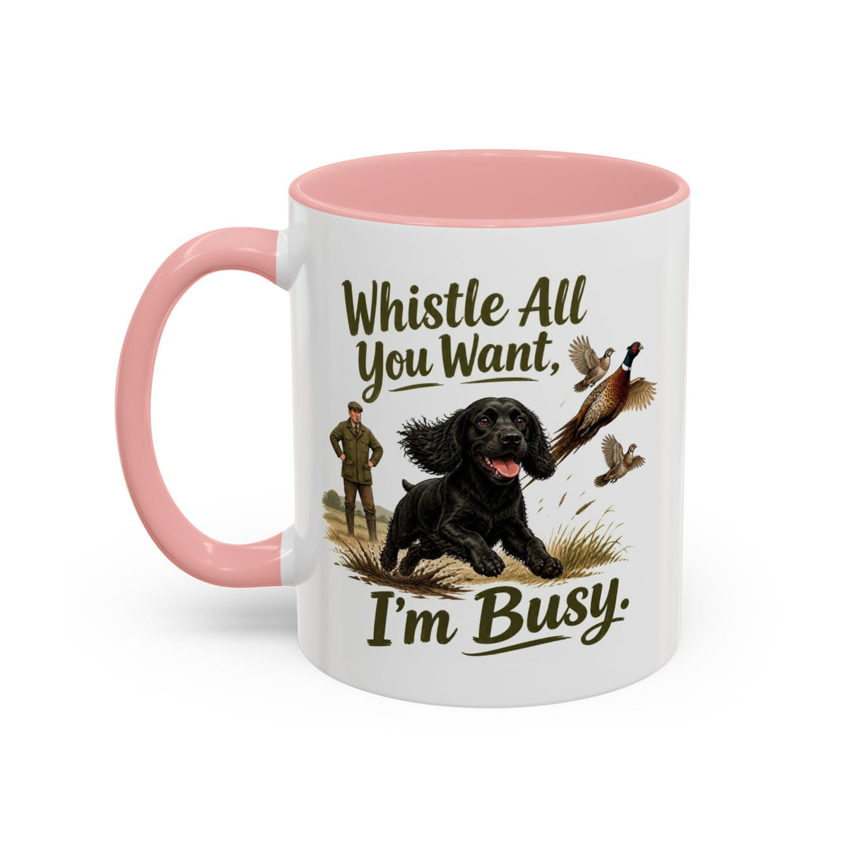 Funny Black Cocker Spaniel Mug - Whistle All You Want I'm Busy, Working Gun Dog Gift, Pheasant Shooting Mug, 11oz