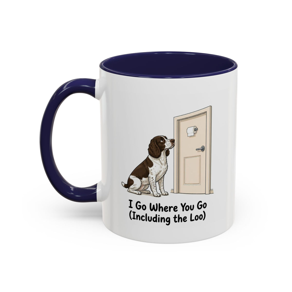 I Go Where You Go Mug - Springer Spaniel - Liver & White