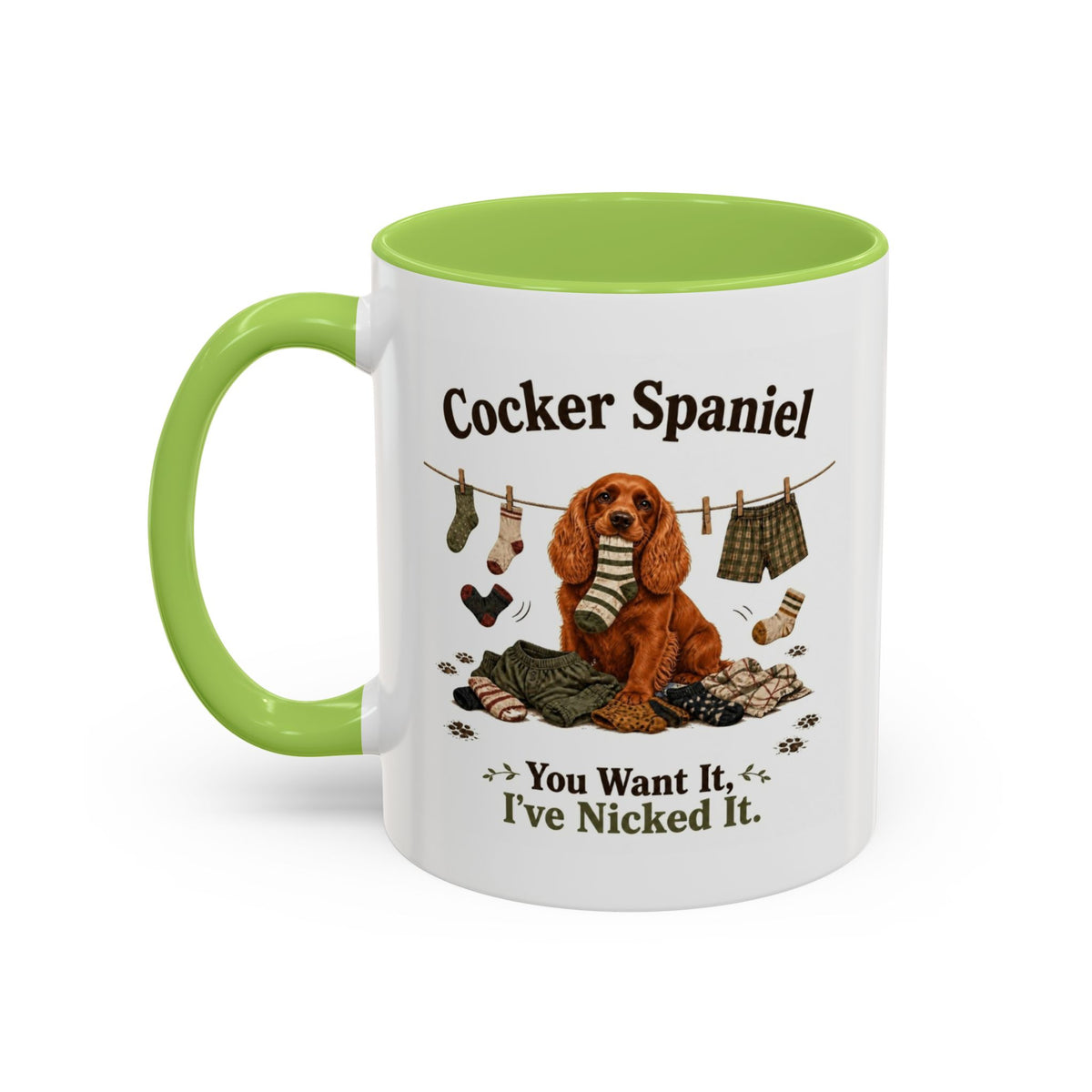 Funny Red Cocker Spaniel Mug - You Want It, I've Nicked It, Sock Thief Dog, Spaniel Owner Gift, 11oz