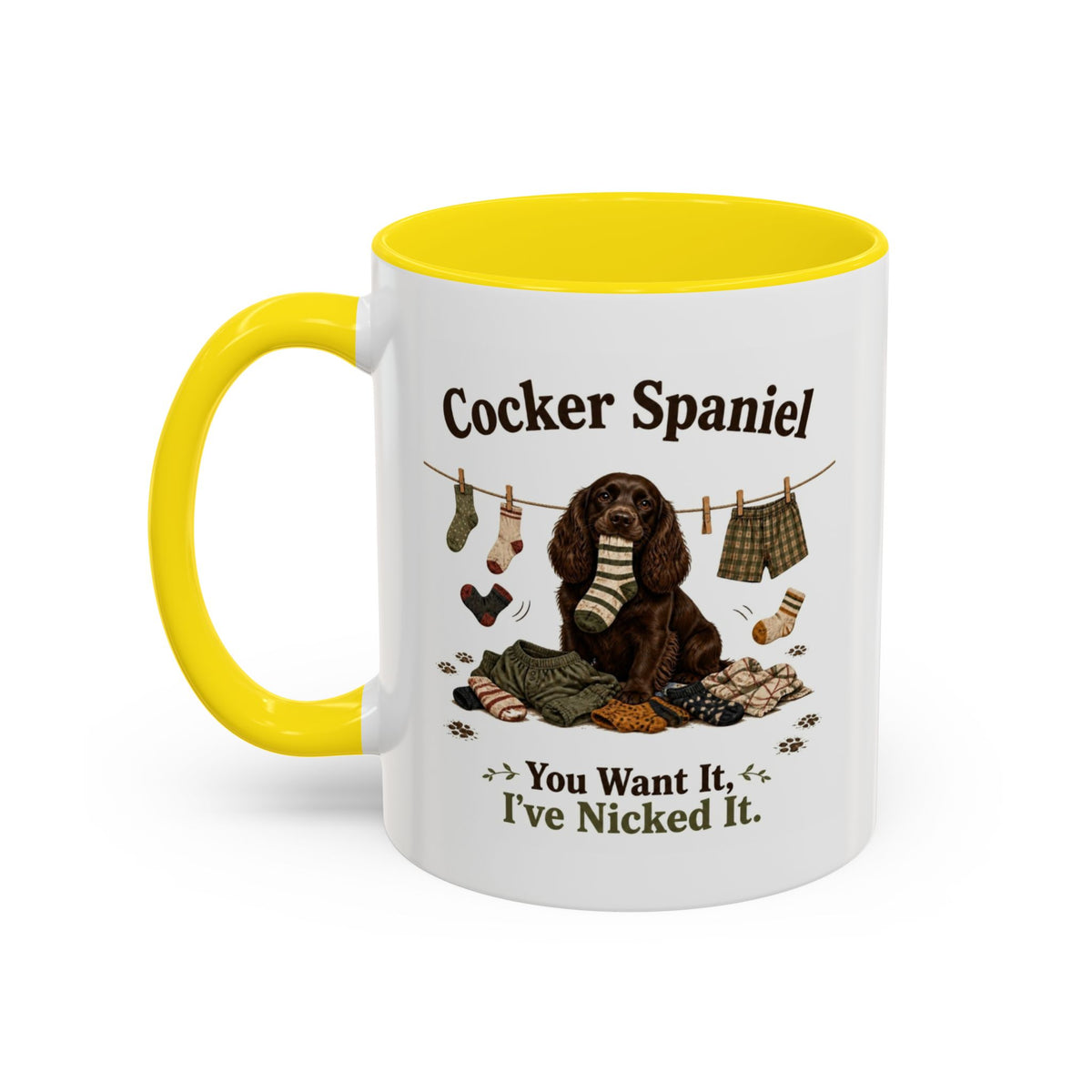 Funny Brown Cocker Spaniel Mug - You Want It, I've Nicked It, Sock Thief Dog, Spaniel Owner Gift, 11oz