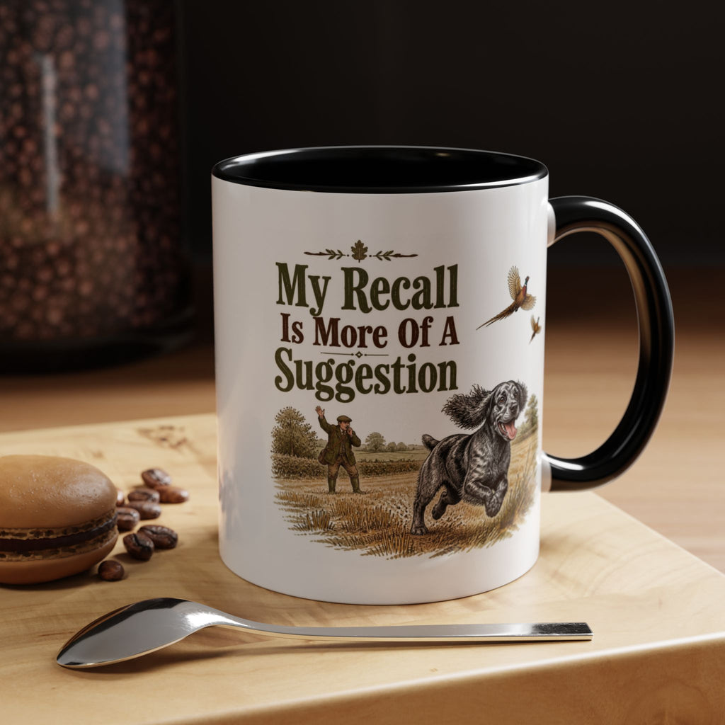 Funny Blue Roan Cocker Spaniel Mug - My Recall Is More Of A Suggestion, Working Gun Dog Gift, Pheasant Shooting Mug, 11oz
