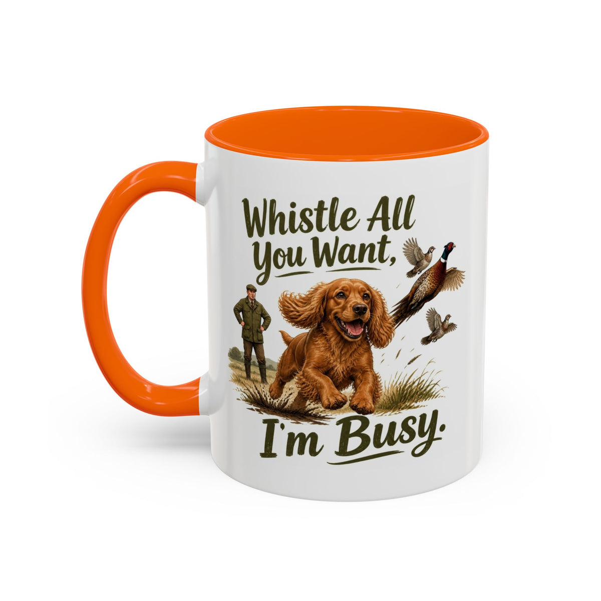 Funny Red Cocker Spaniel Mug - Whistle All You Want I'm Busy, Working Gun Dog Gift, Pheasant Shooting Mug, 11oz
