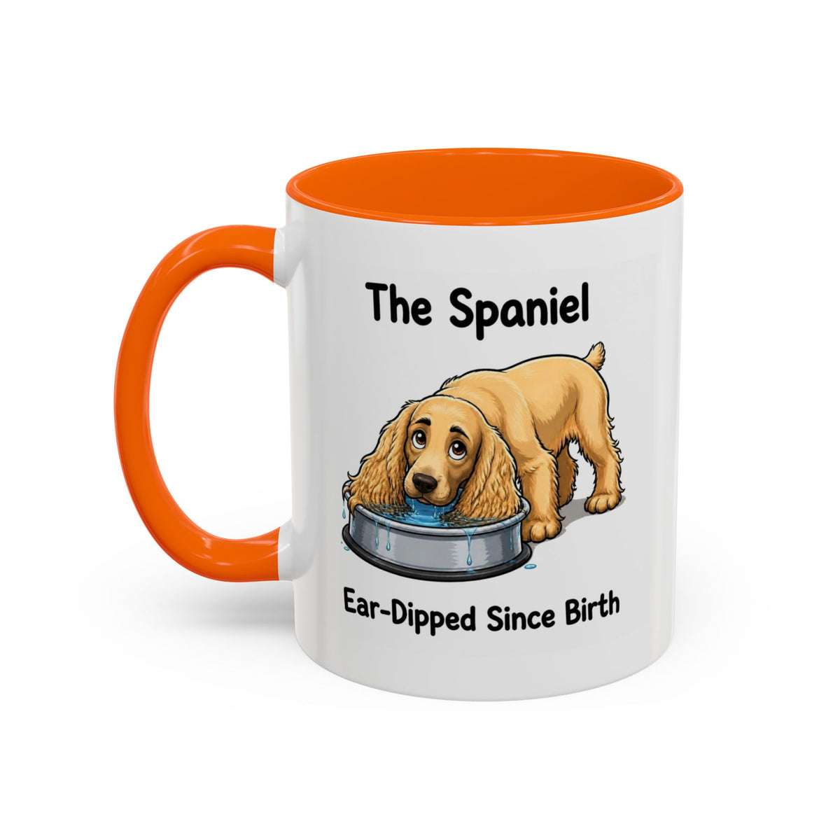 Funny Golden Cocker Spaniel Mug - The Spaniel, Ear-Dipped Since Birth, Spaniel Owner Gift, Dog Lover Coffee Mug, 11oz