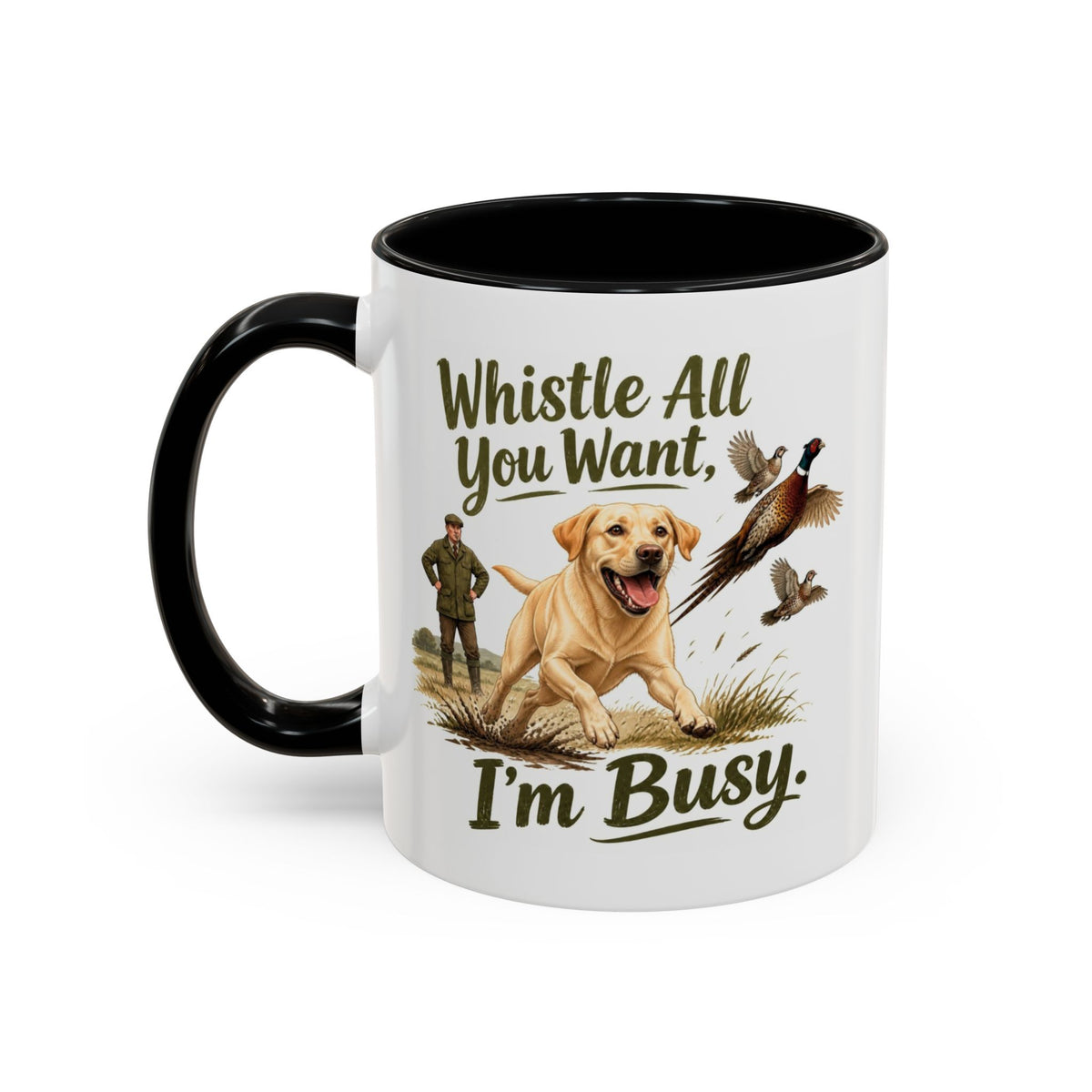 Funny Yellow Labrador Mug - Whistle All You Want I'm Busy, Working Gun Dog Gift, Pheasant Shooting Mug, 11oz