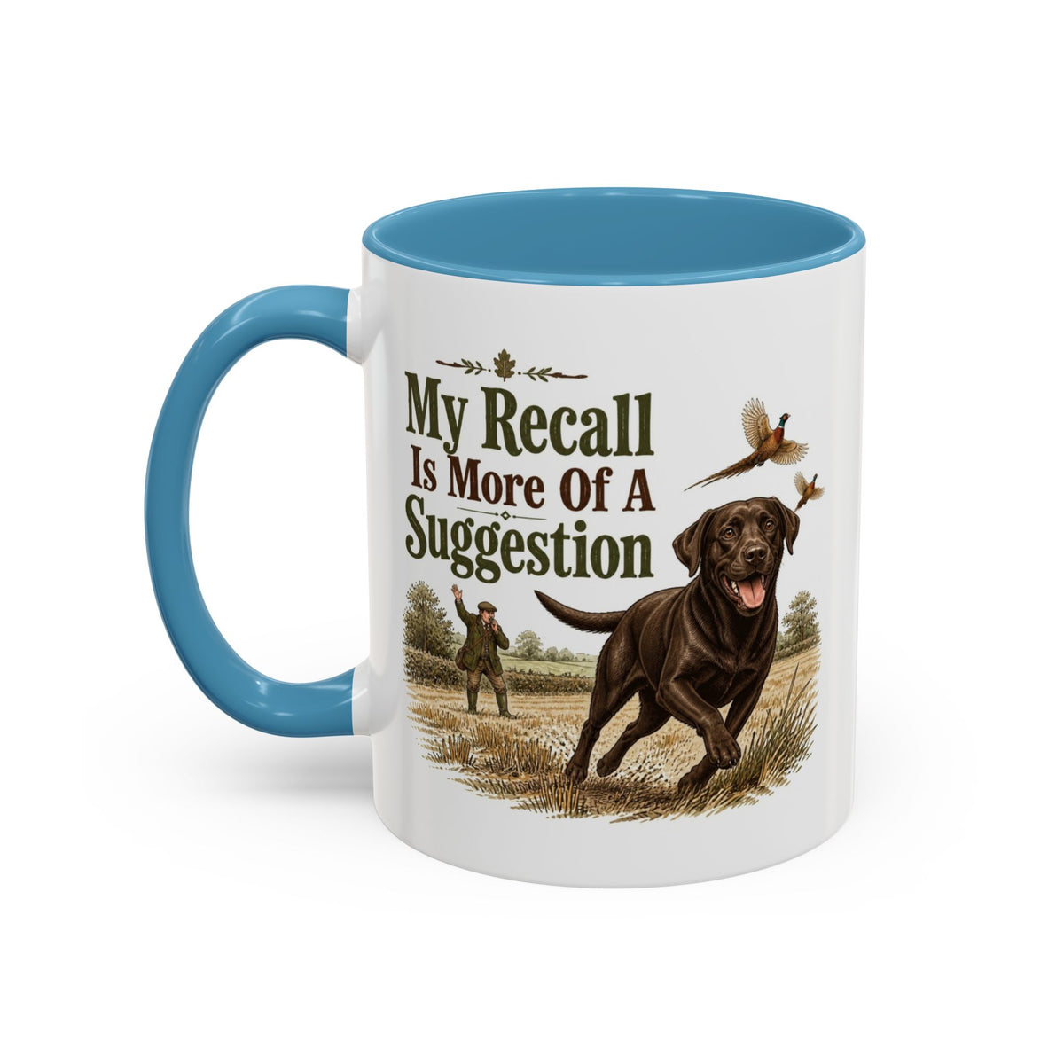 Funny Chocolate Labrador Mug - My Recall Is More Of A Suggestion, Working Gun Dog Gift, Pheasant Shooting Mug, 11oz