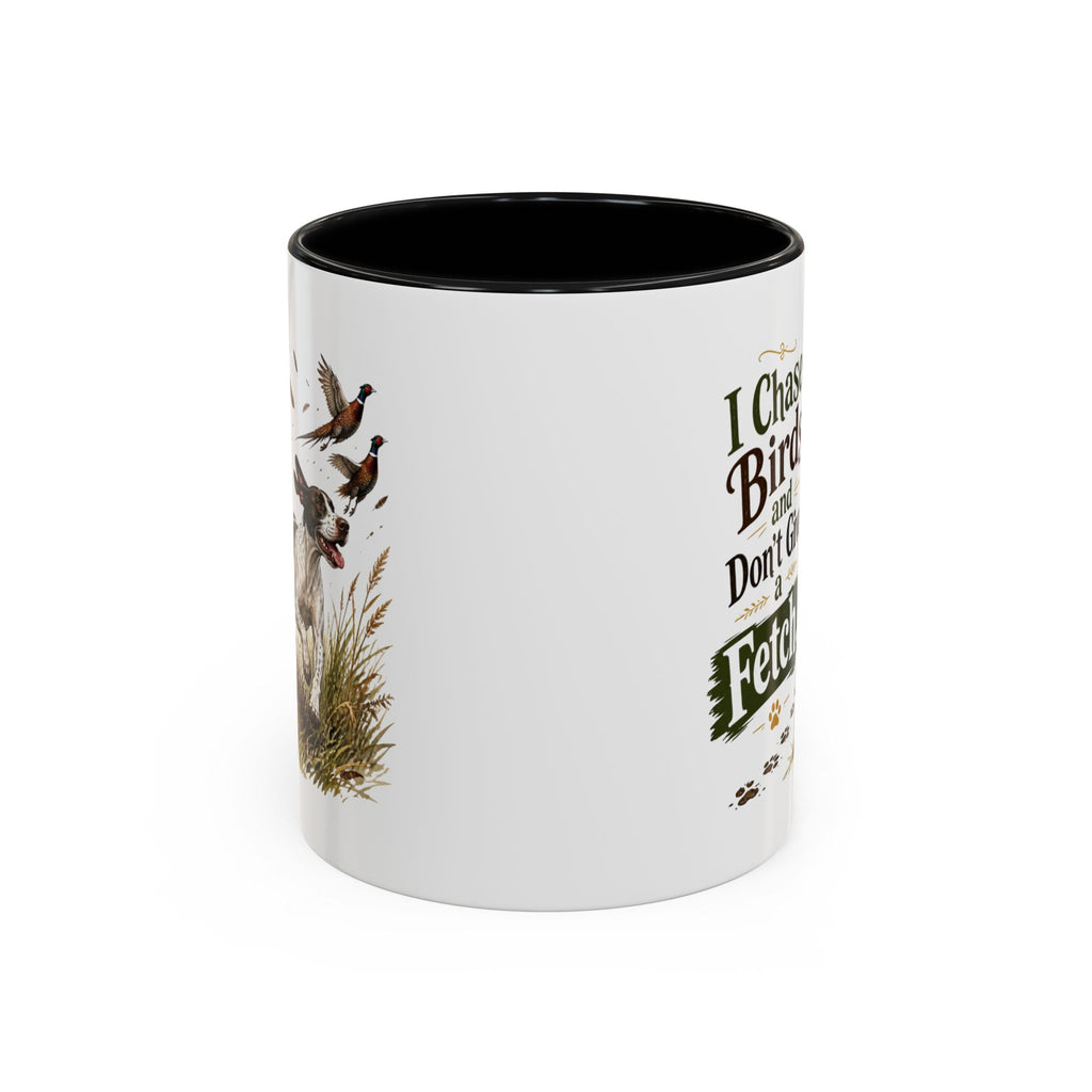 Funny English Pointer Mug - I Chase Birds and Don't Give a Fetch, Working Gun Dog Gift, Pheasant Shooting Mug, 11oz