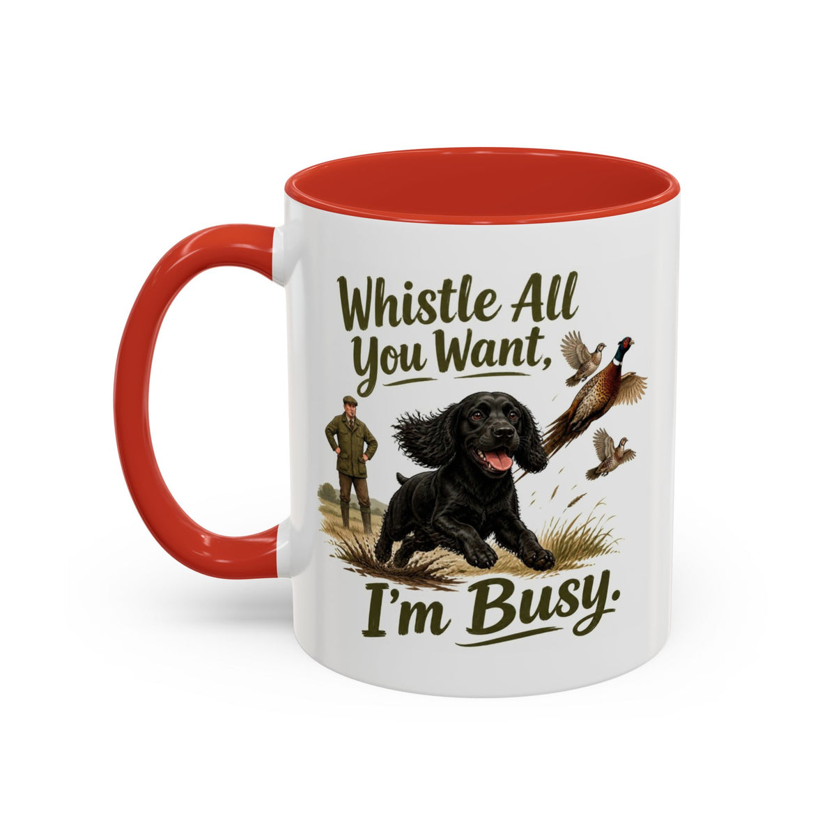 Funny Black Cocker Spaniel Mug - Whistle All You Want I'm Busy, Working Gun Dog Gift, Pheasant Shooting Mug, 11oz
