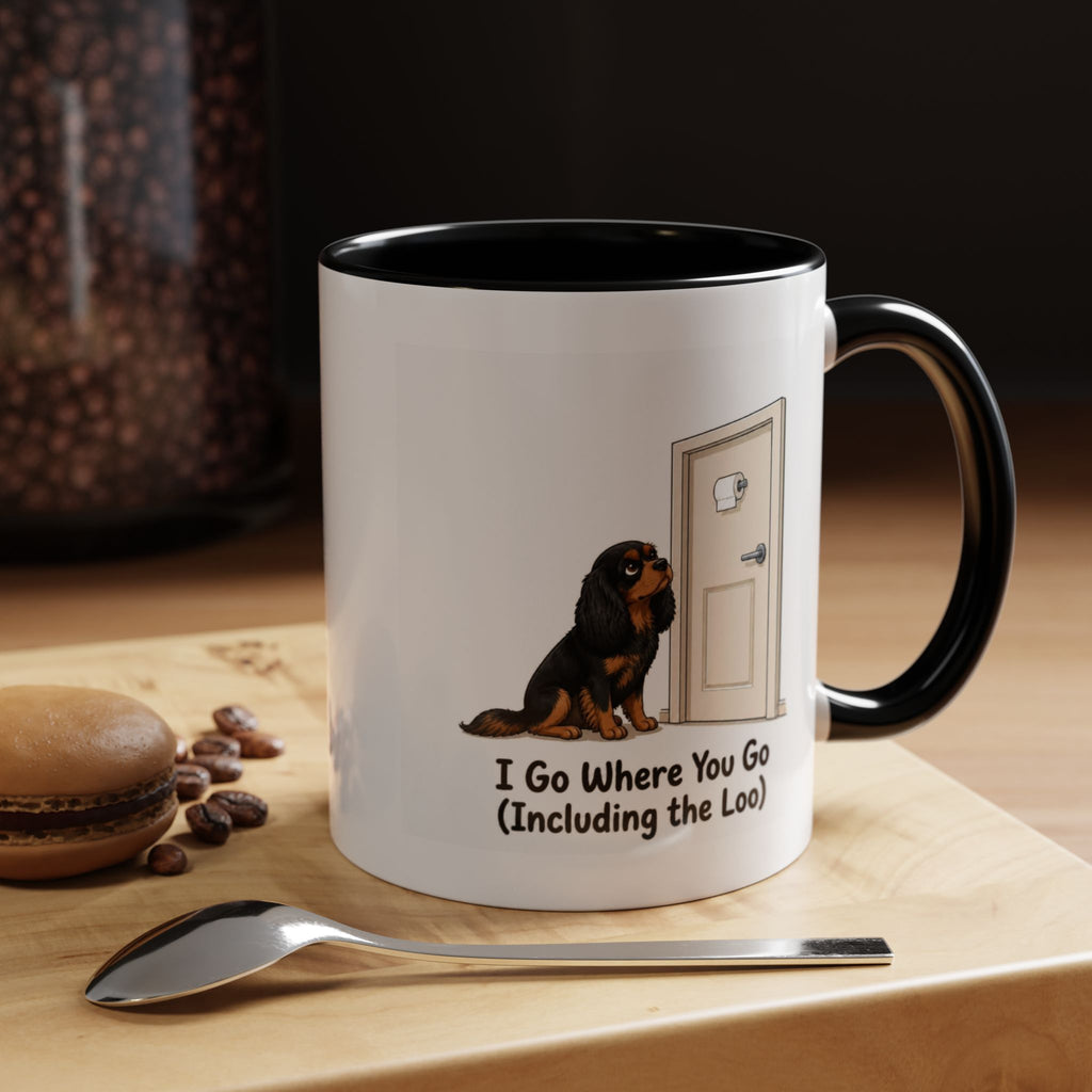 I Go Where You Go Mug - Cavalier King Charles Spaniel - Black & Tan