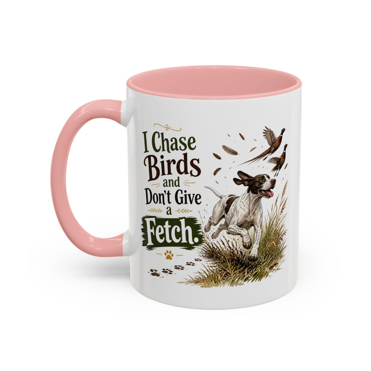Funny English Pointer Mug - I Chase Birds and Don't Give a Fetch, Working Gun Dog Gift, Pheasant Shooting Mug, 11oz