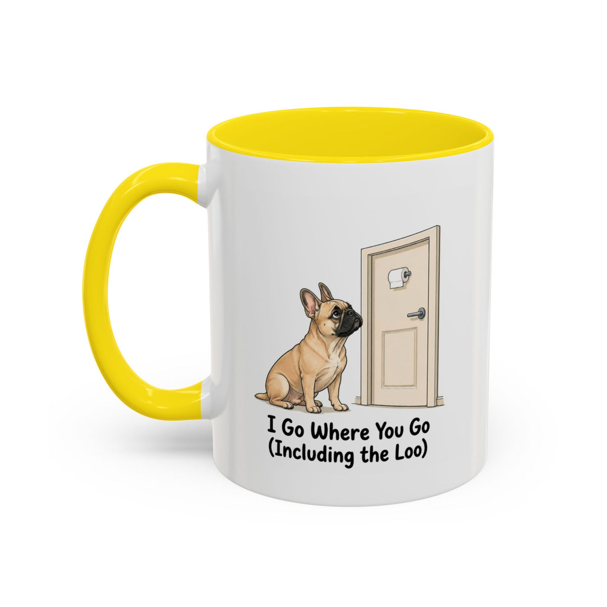 I Go Where You Go Mug - French Bulldog - Fawn