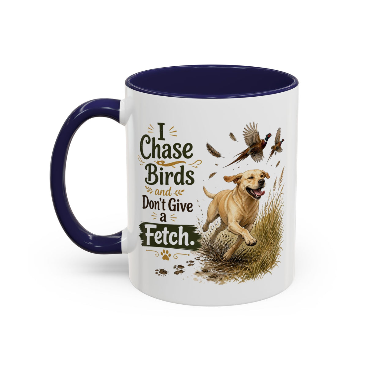 Funny Yellow Labrador Mug - I Chase Birds and Don't Give a Fetch, Working Gun Dog Gift, Pheasant Shooting Mug, 11oz
