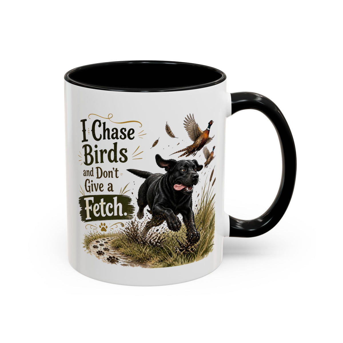 Funny Black Labrador Mug - I Chase Birds and Don't Give a Fetch, Working Gun Dog Gift, Pheasant Shooting Mug, 11oz