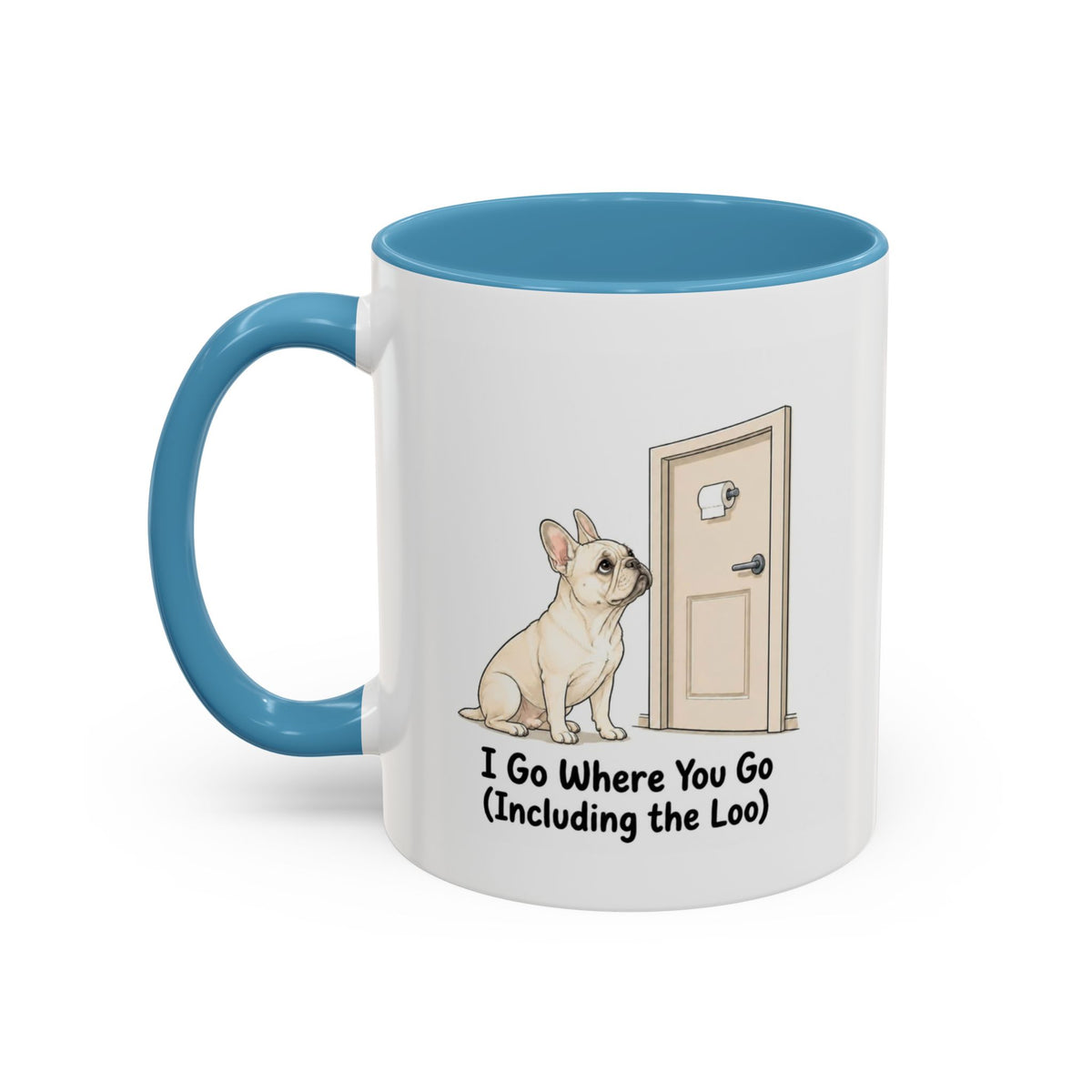 I Go Where You Go Mug - French Bulldog - Cream