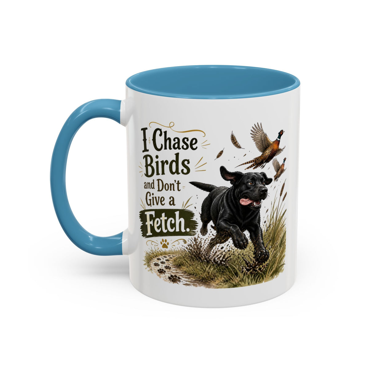 Funny Black Labrador Mug - I Chase Birds and Don't Give a Fetch, Working Gun Dog Gift, Pheasant Shooting Mug, 11oz