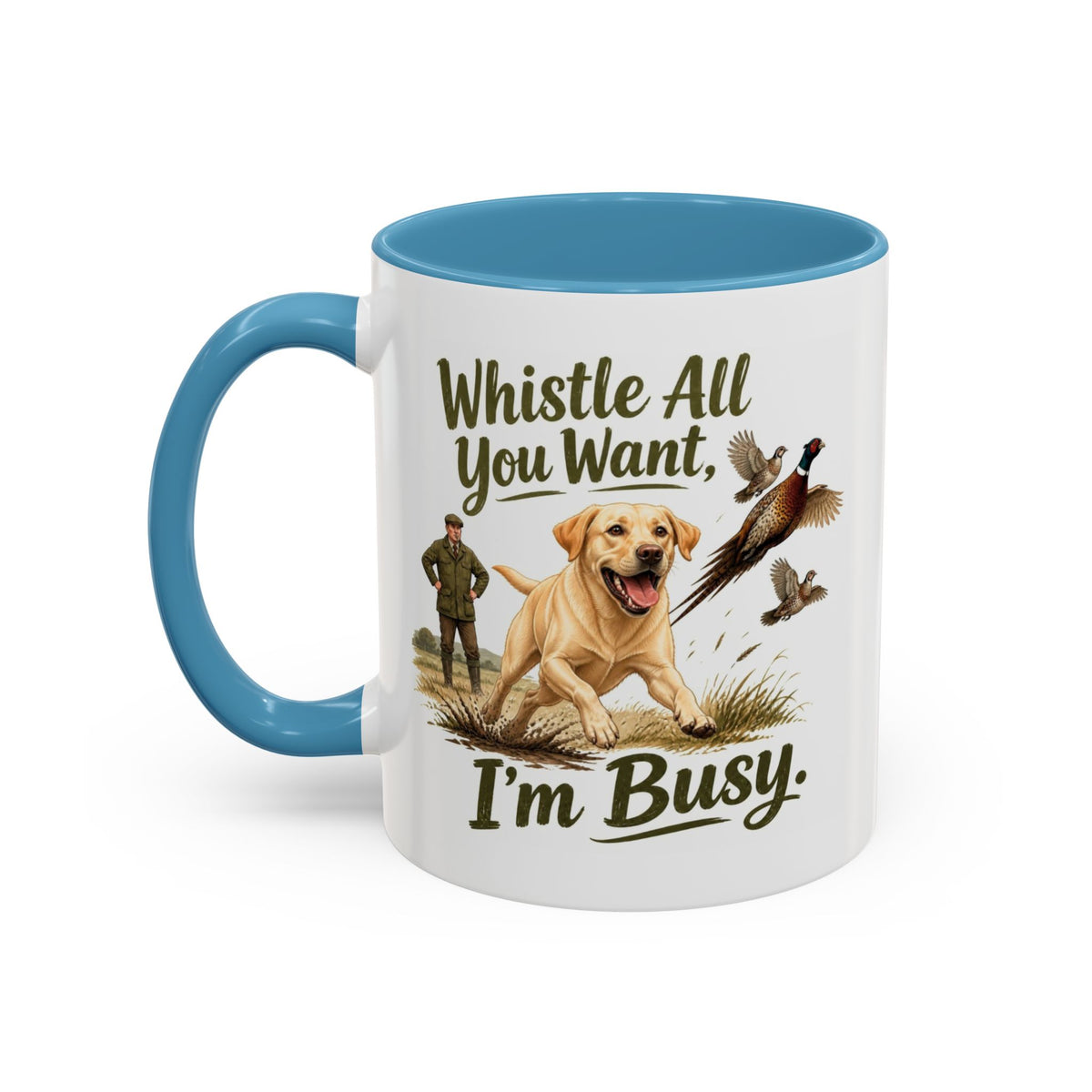 Funny Yellow Labrador Mug - Whistle All You Want I'm Busy, Working Gun Dog Gift, Pheasant Shooting Mug, 11oz