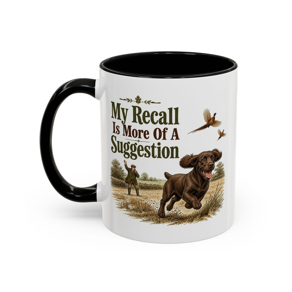 Funny Chocolate Cocker Spaniel Mug - My Recall Is More Of A Suggestion, Working Gun Dog Gift, Pheasant Shooting Mug, 11oz