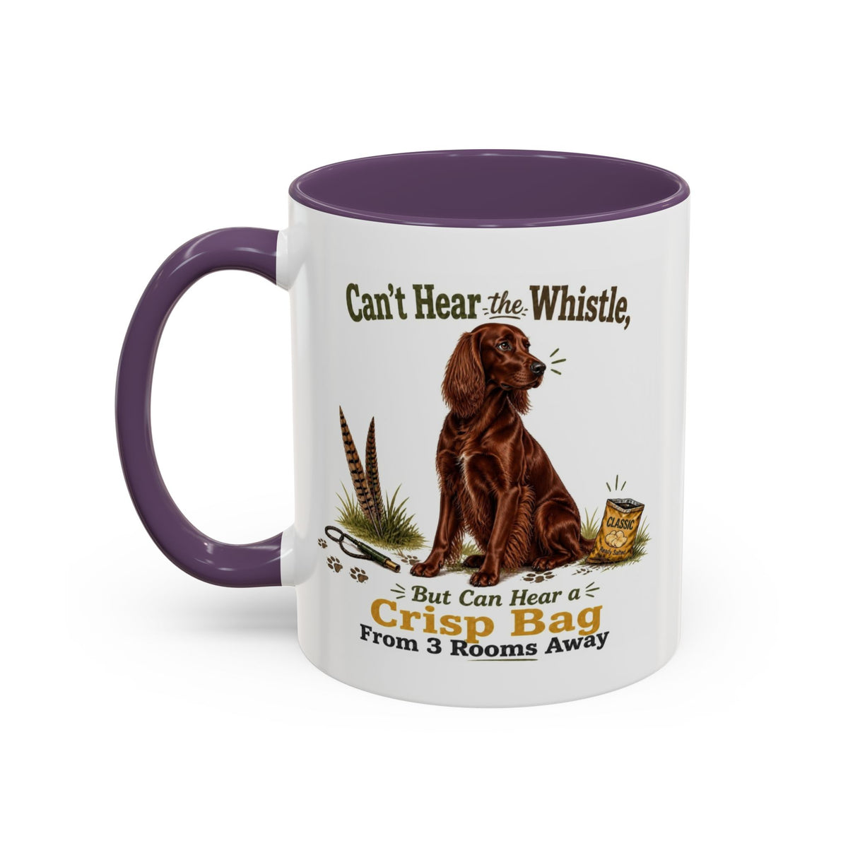 Funny Red Setter Mug - Can't Hear the Whistle But Can Hear a Crisp Bag, Working Gun Dog Gift, Greedy Dog Mug, 11oz