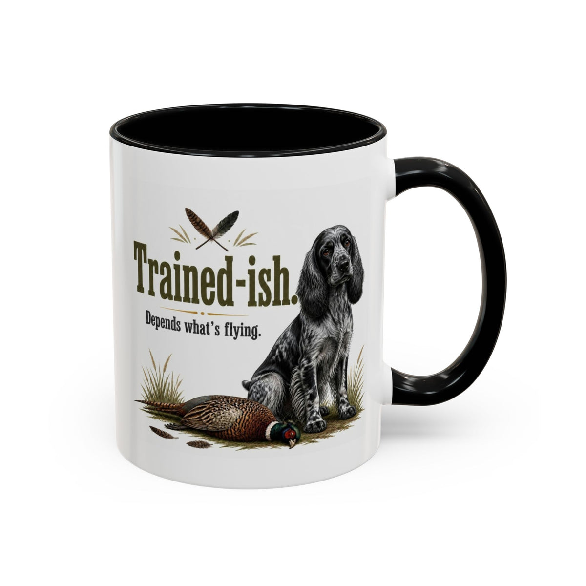 Funny Blue Roan Cocker Spaniel Mug - Trained-ish Depends What's Flying, Working Gun Dog Gift, Pheasant Shooting Mug, 11oz