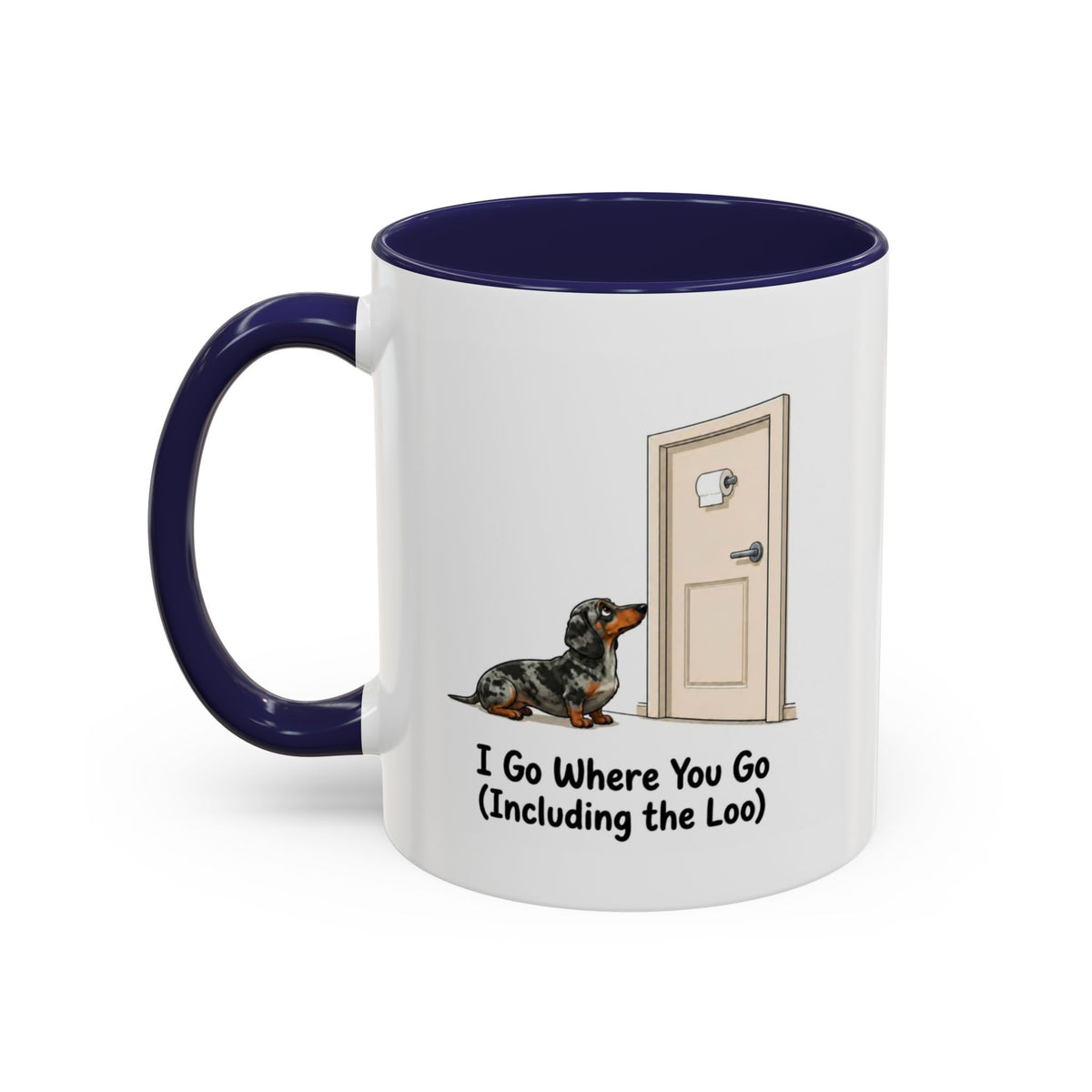 I Go Where You Go Mug - Mini Smooth Dachshund - Dapple
