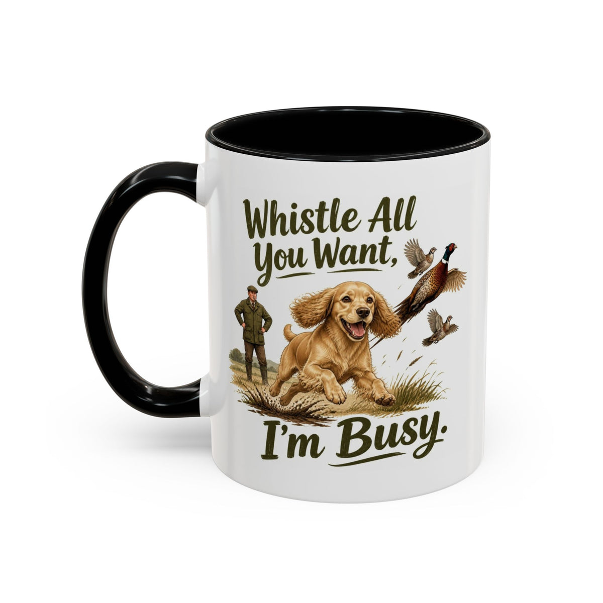 Funny Golden Cocker Spaniel Mug - Whistle All You Want I'm Busy, Working Gun Dog Gift, Pheasant Shooting Mug, 11oz