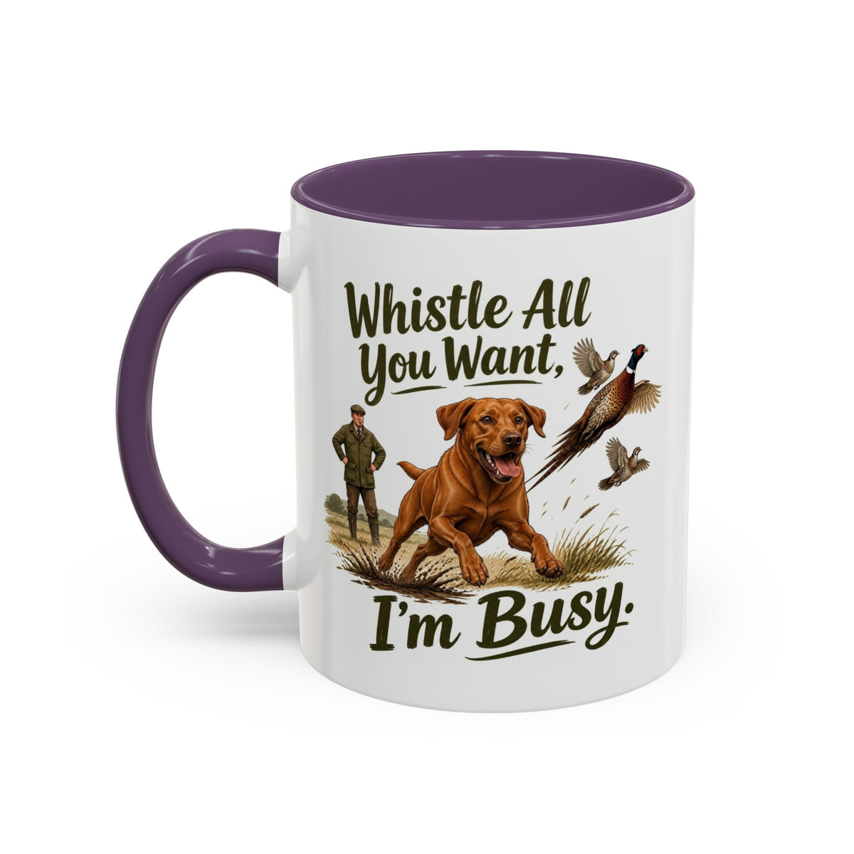 Funny Fox Red Labrador Mug - Whistle All You Want I'm Busy, Working Gun Dog Gift, Pheasant Shooting Mug, 11oz