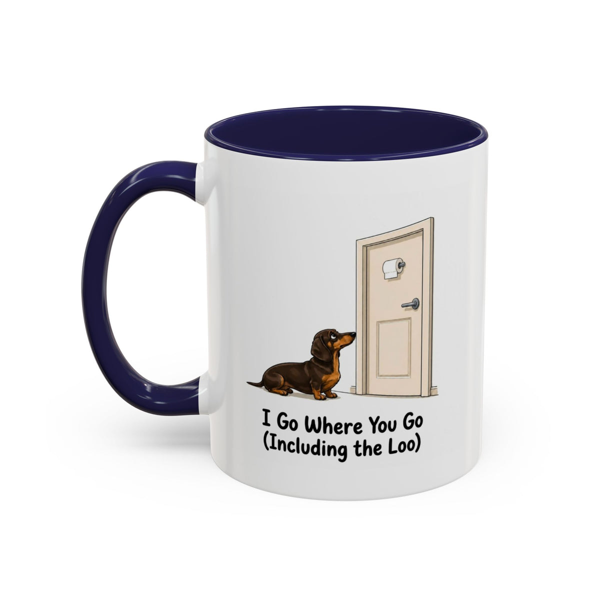I Go Where You Go Mug - Mini Smooth Dachshund - Chocolate & Tan
