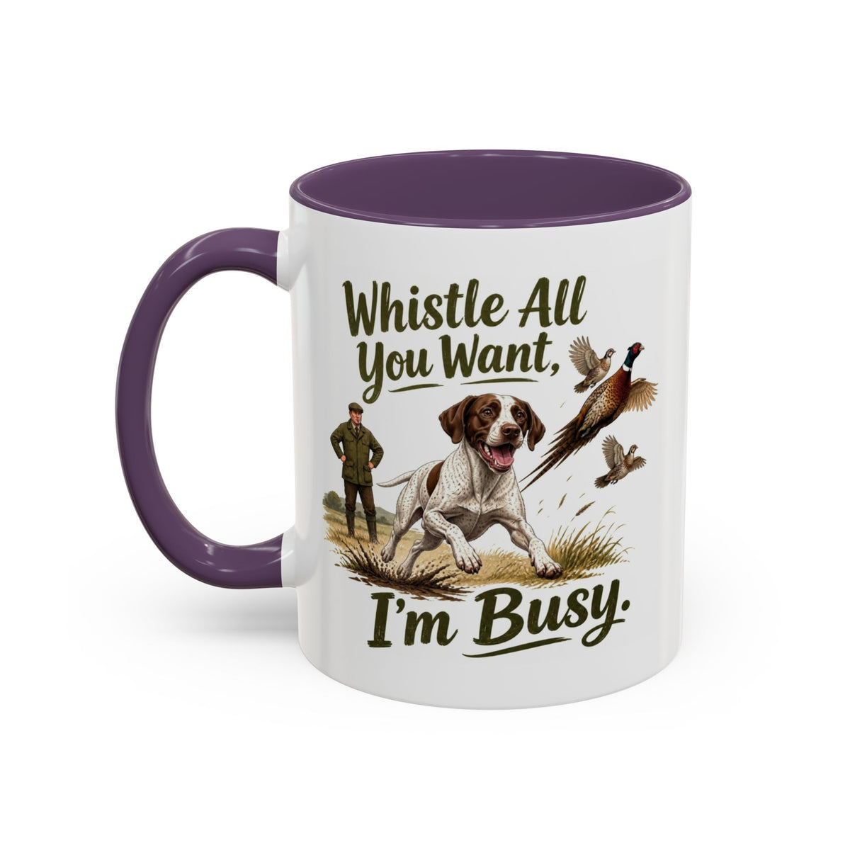 Funny English Pointer Mug - Whistle All You Want I'm Busy, Working Gun Dog Gift, Pheasant Shooting Mug, 11oz