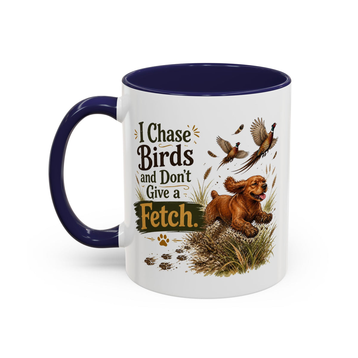 Funny Red Cocker Spaniel Mug - I Chase Birds and Don't Give a Fetch, Working Gun Dog Gift, Pheasant Shooting Mug, 11oz