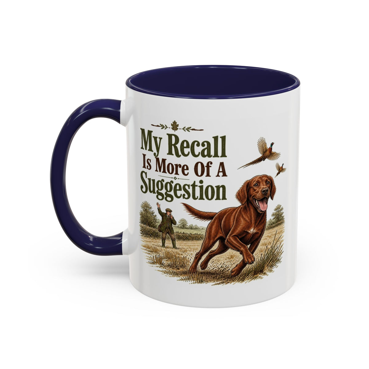 Funny Red Setter Mug - My Recall Is More Of A Suggestion, Working Gun Dog Gift, Pheasant Shooting Mug, 11oz