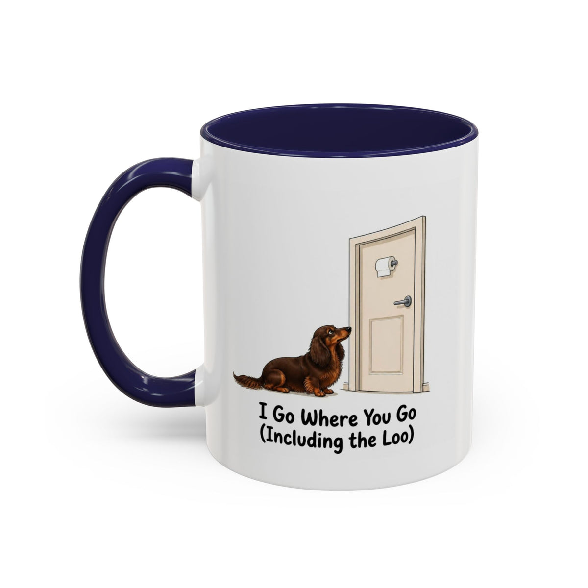 I Go Where You Go Mug - Mini Long Haired Dachshund - Chocolate & Tan