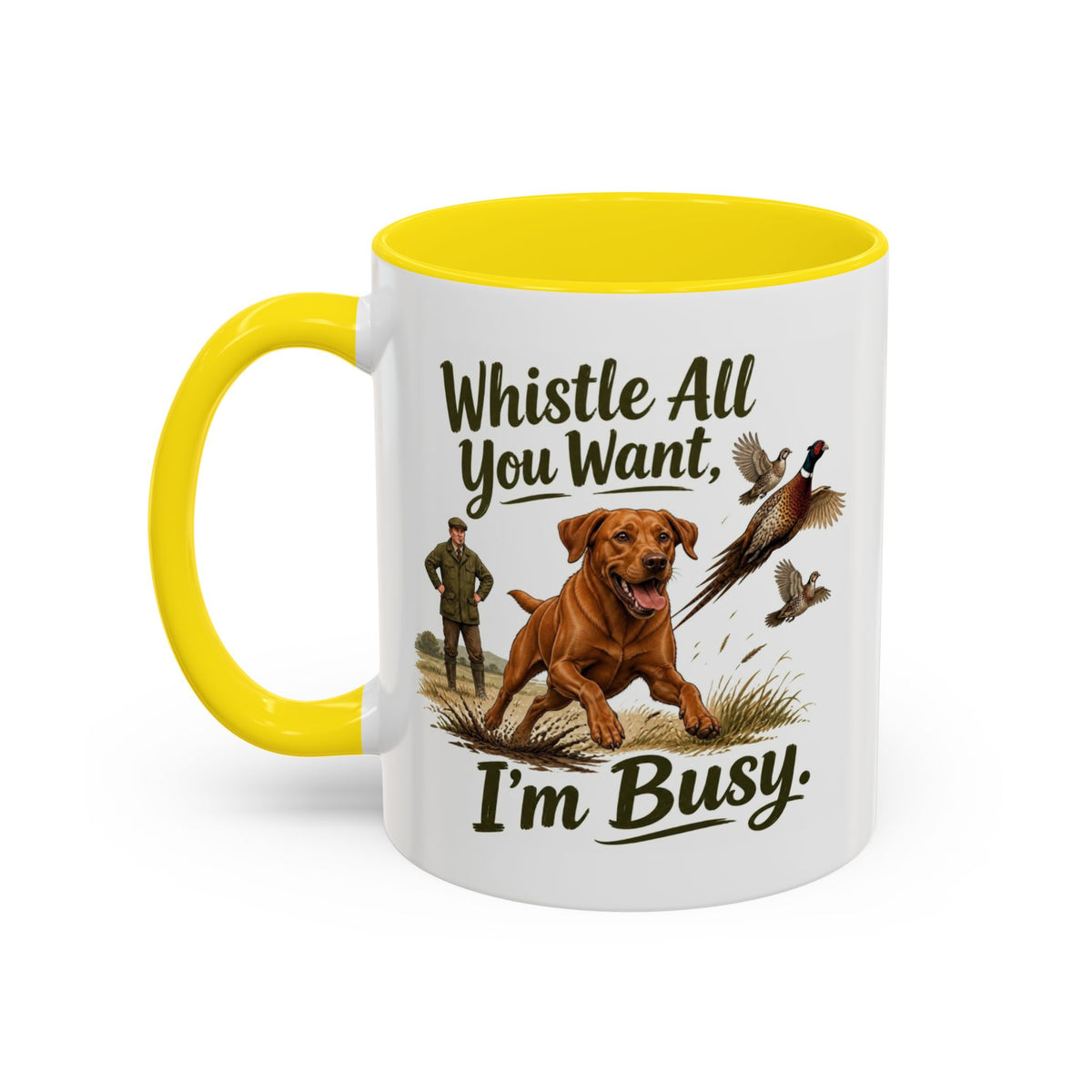 Funny Fox Red Labrador Mug - Whistle All You Want I'm Busy, Working Gun Dog Gift, Pheasant Shooting Mug, 11oz