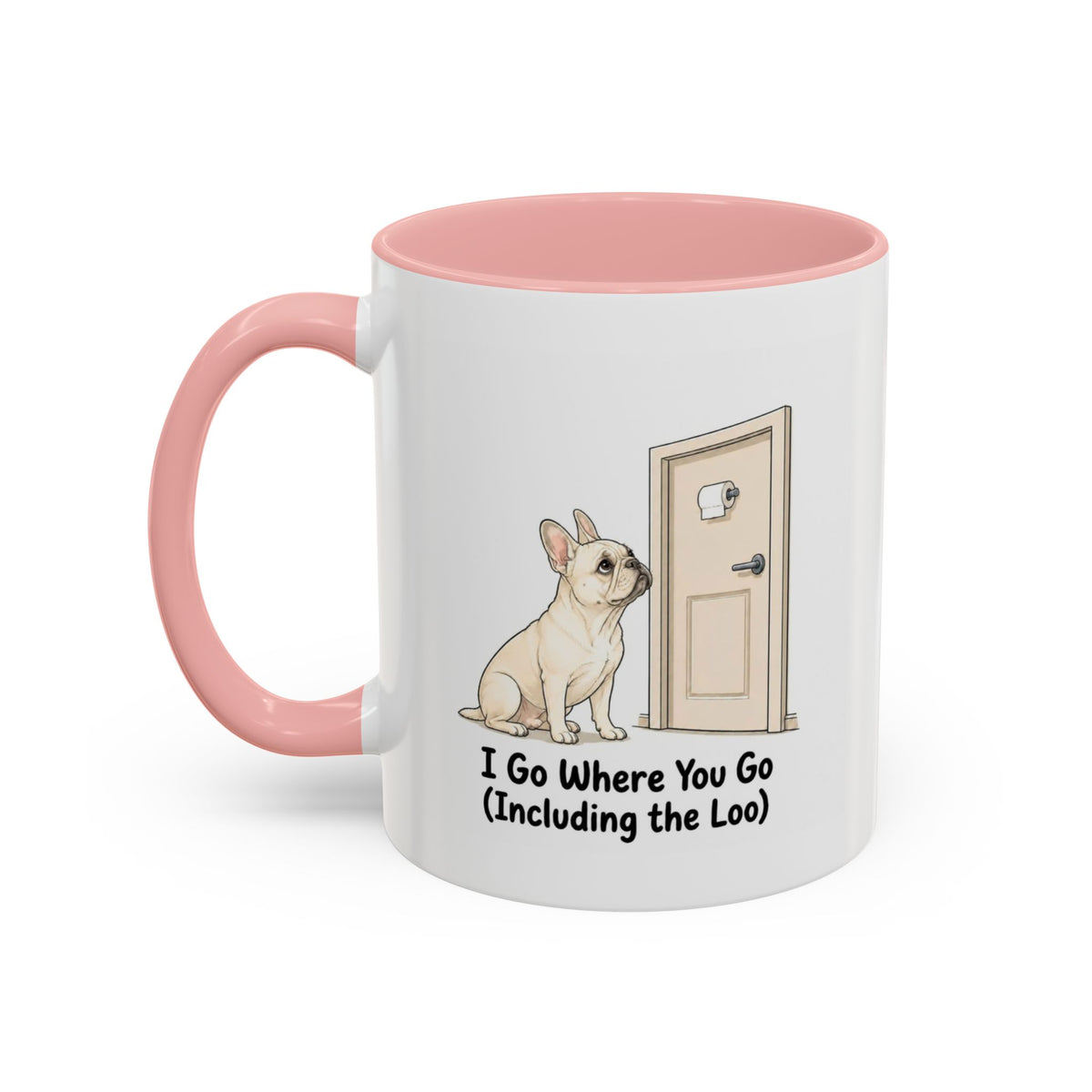I Go Where You Go Mug - French Bulldog - Cream