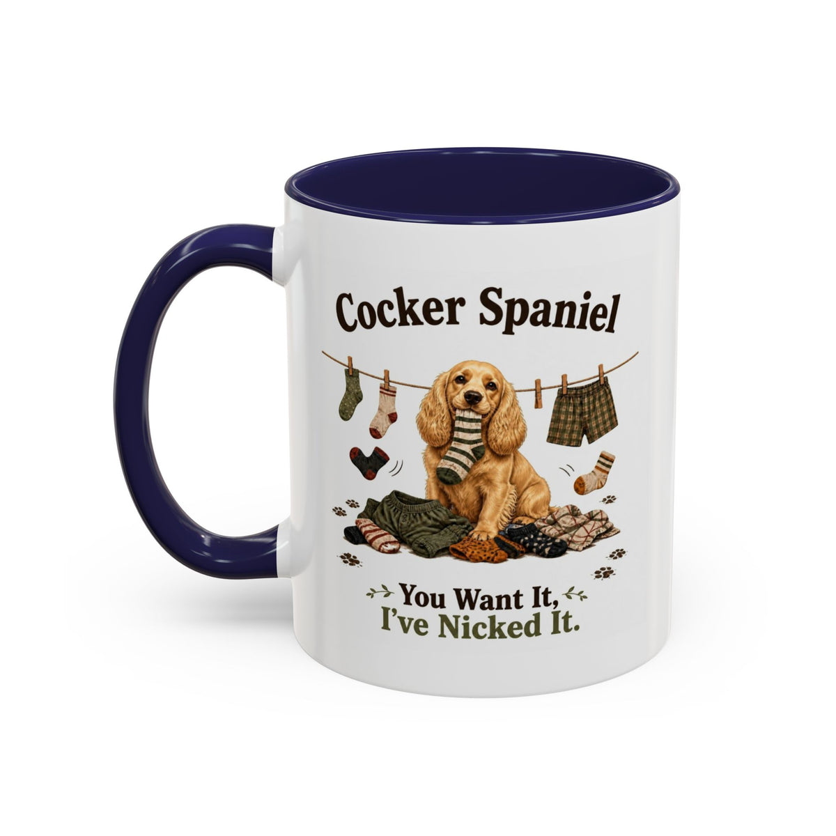 Funny Golden Cocker Spaniel Mug - You Want It, I've Nicked It, Sock Thief Dog, Spaniel Owner Gift, 11oz
