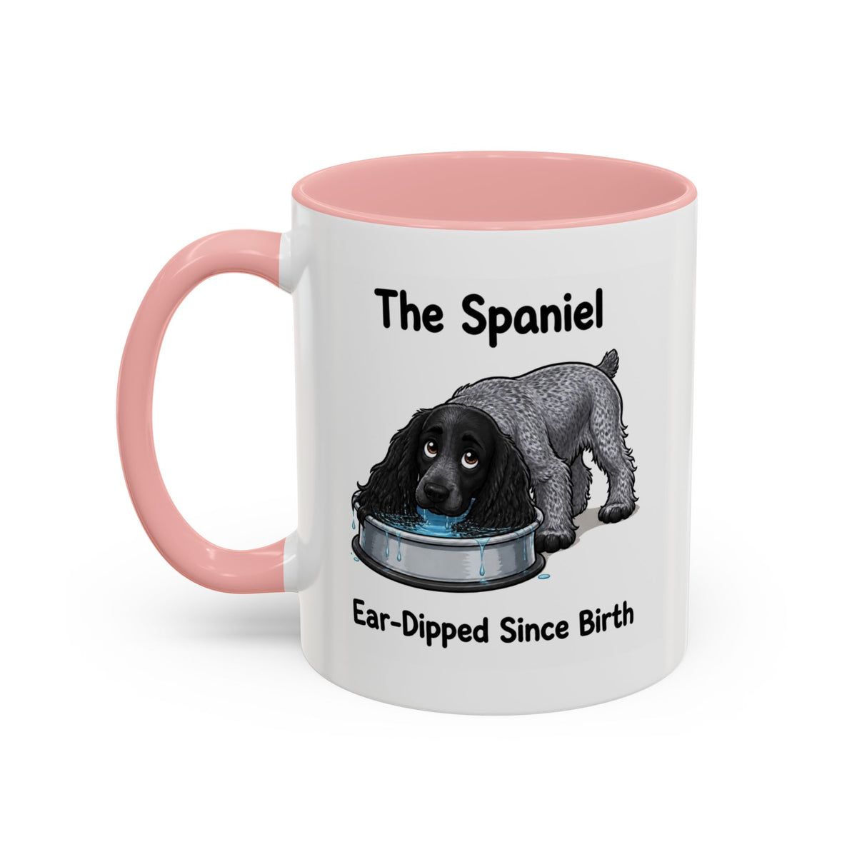 Funny Blue Roan Cocker Spaniel Mug - The Spaniel, Ear-Dipped Since Birth, Spaniel Owner Gift, Dog Lover Coffee Mug, 11oz