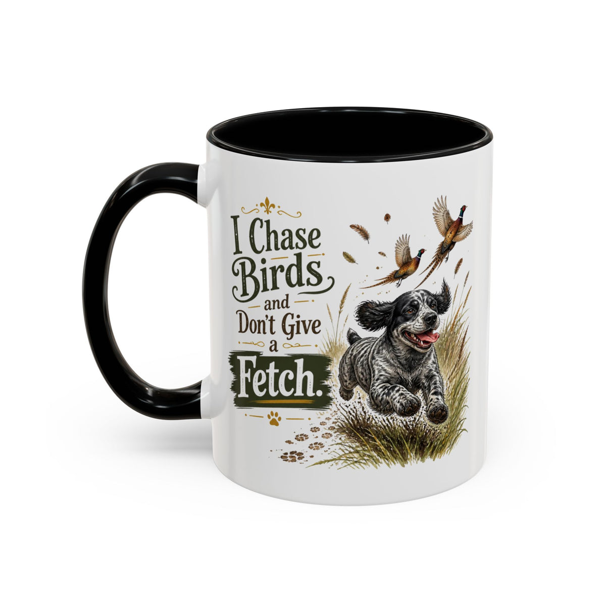 Funny Blue Roan Cocker Spaniel Mug - I Chase Birds and Don't Give a Fetch, Working Gun Dog Gift, Pheasant Shooting Mug, 11oz