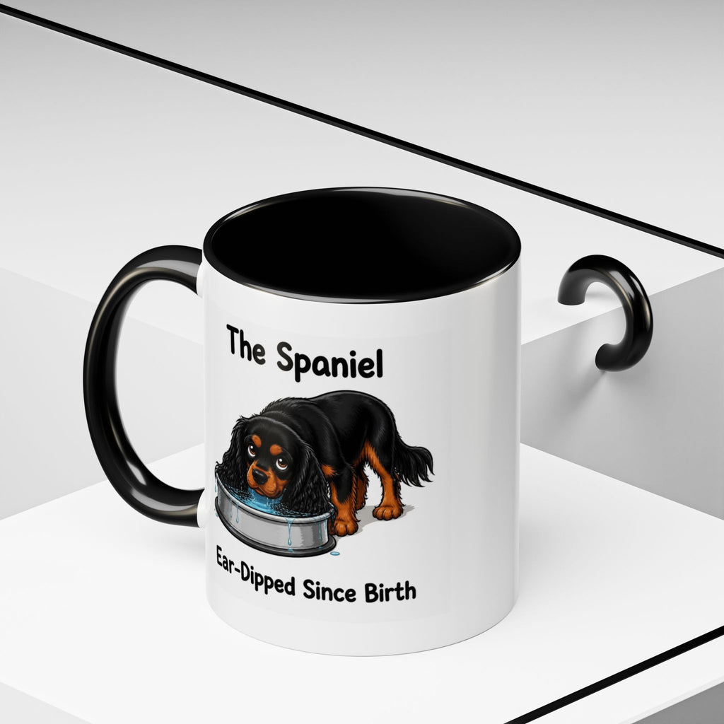 Funny Black & Tan Cavalier King Charles Spaniel Mug - The Spaniel, Ear-Dipped Since Birth, Spaniel Owner Gift, Dog Lover Coffee Mug, 11oz