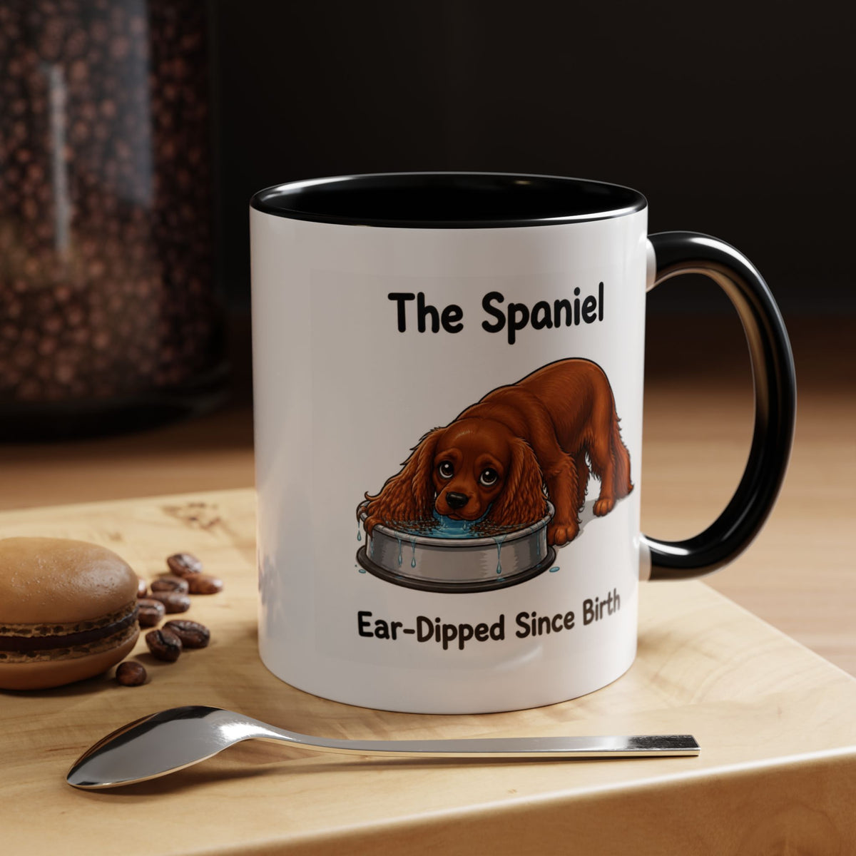 Funny Ruby Cavalier King Charles Spaniel Mug - The Spaniel, Ear-Dipped Since Birth, Spaniel Owner Gift, Dog Lover Coffee Mug, 11oz