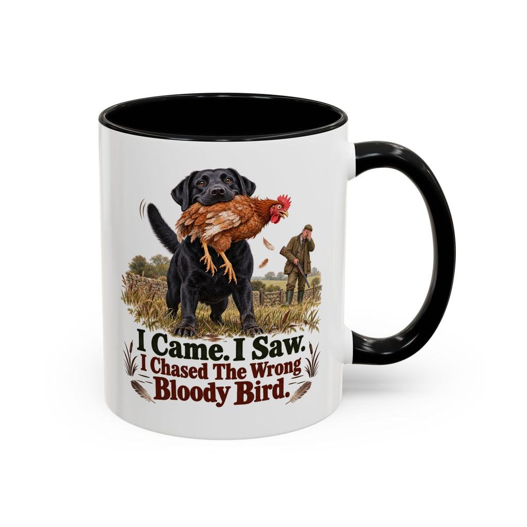 Funny Black Labrador Mug - I Came I Saw I Chased the Wrong Bloody Bird, Gundog Owner Gift, Shooting Dog Lover Coffee Mug, 11oz