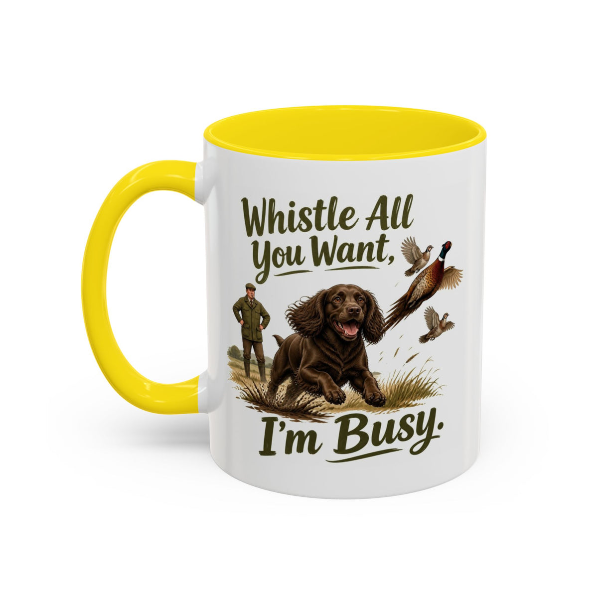 Funny Chocolate Cocker Spaniel Mug - Whistle All You Want I'm Busy, Working Gun Dog Gift, Pheasant Shooting Mug, 11oz