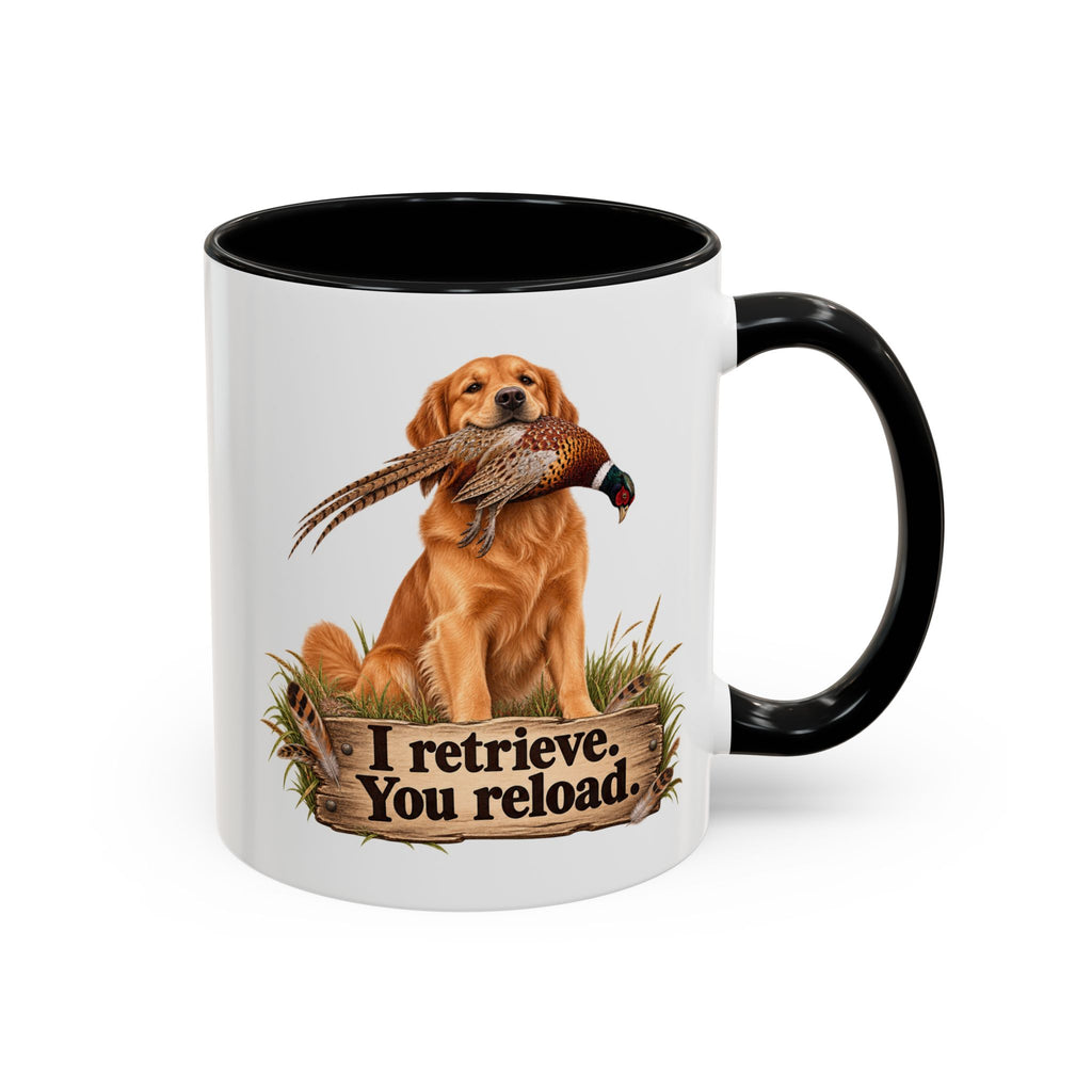 Funny Golden Retriever Mug - I Retrieve You Reload, Gundog Owner Gift, Shooting Dog Lover Coffee Mug, 11oz