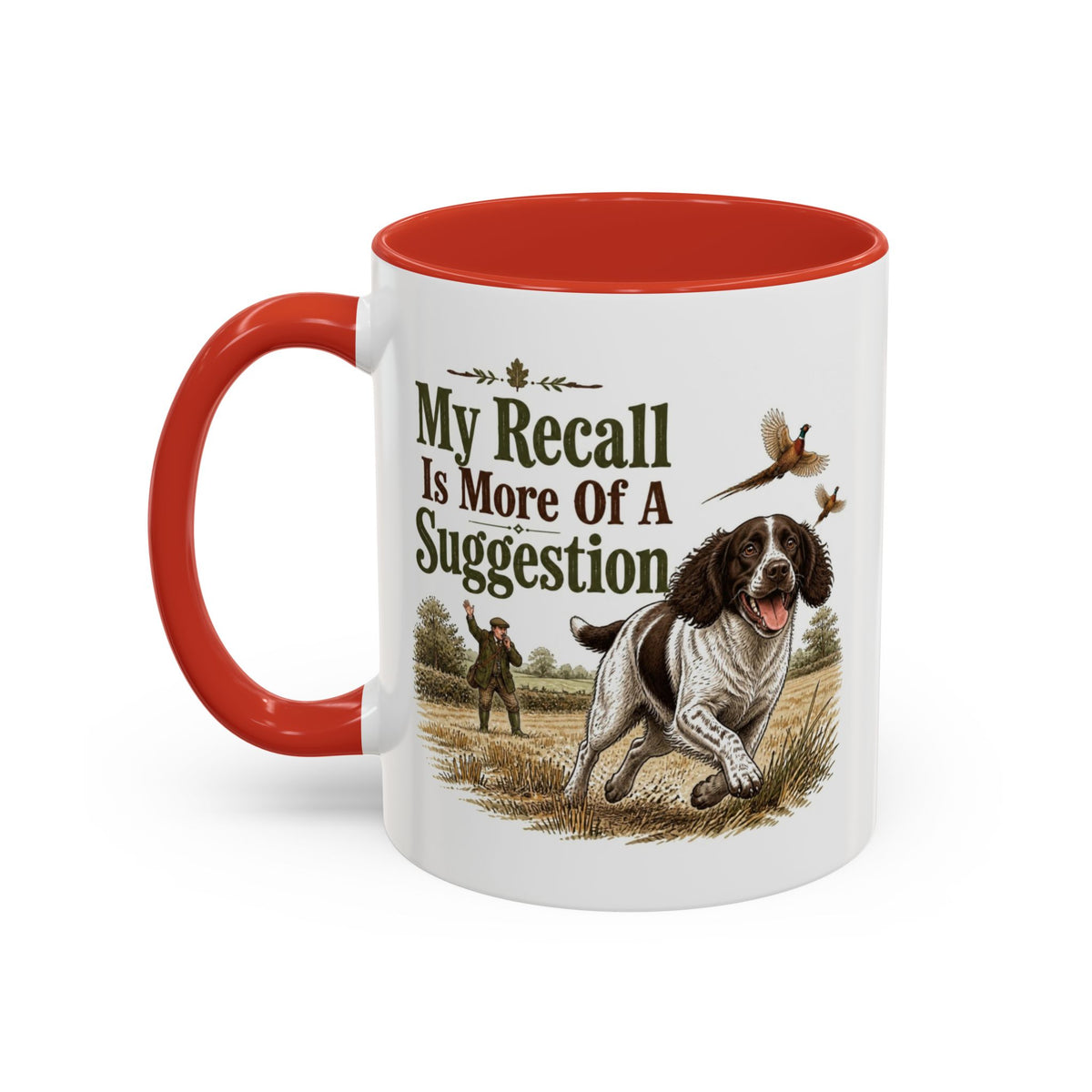 Funny Liver and White Springer Spaniel Mug - My Recall Is More Of A Suggestion, Working Gun Dog Gift, Pheasant Shooting Mug, 11oz